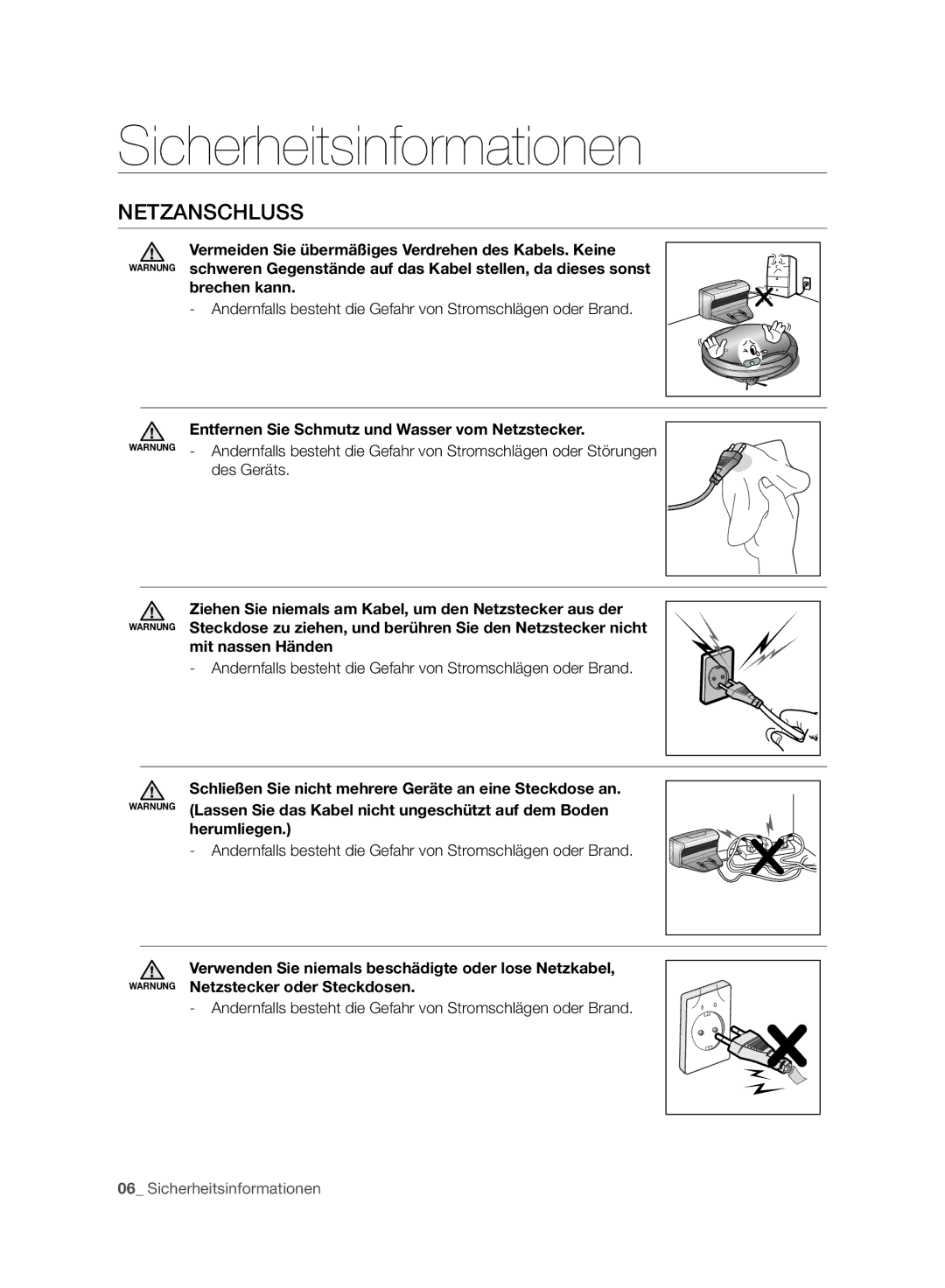 Samsung VR10F71UCBC/EG Netzanschluss, Brechen kann, Entfernen Sie Schmutz und Wasser vom Netzstecker, Mit nassen Händen 