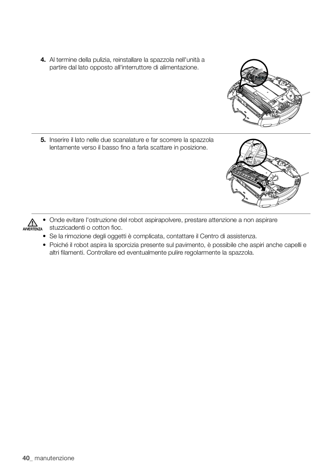 Samsung VR10F71UCBN/ET, VR10F71UCBC/ET manual Stuzzicadenti o cotton fioc 