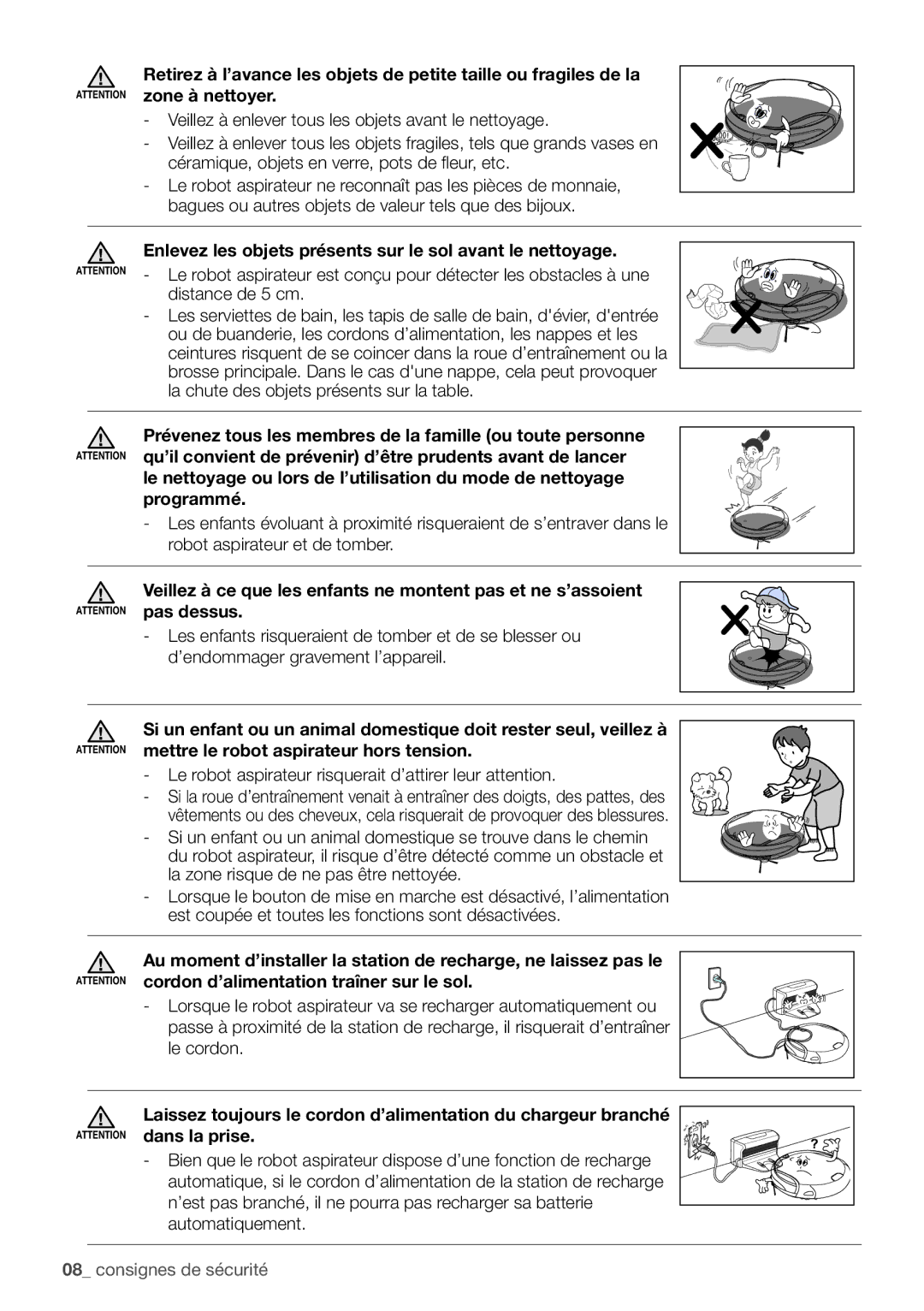 Samsung VR10F71UCCN/EF manual Enlevez les objets présents sur le sol avant le nettoyage, Pas dessus, Dans la prise 