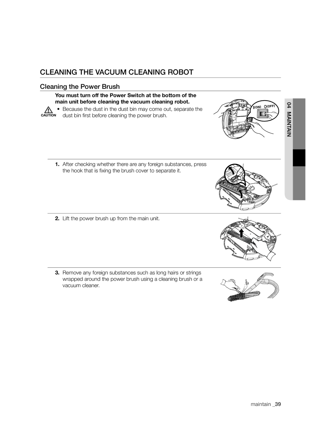 Samsung VR10F71UCDC/ML manual Cleaning the Power Brush, Dust bin ﬁ rst before cleaning the power brush 