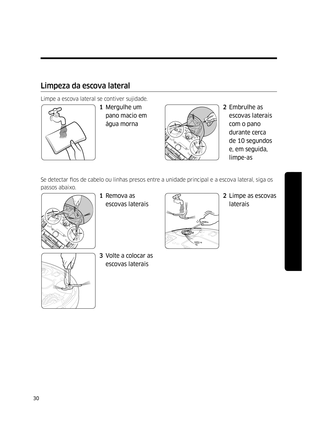 Samsung VR10J5010UA/ET, VR10J5054UD/ET, VR10J5034UC/ET manual Limpeza da escova lateral 