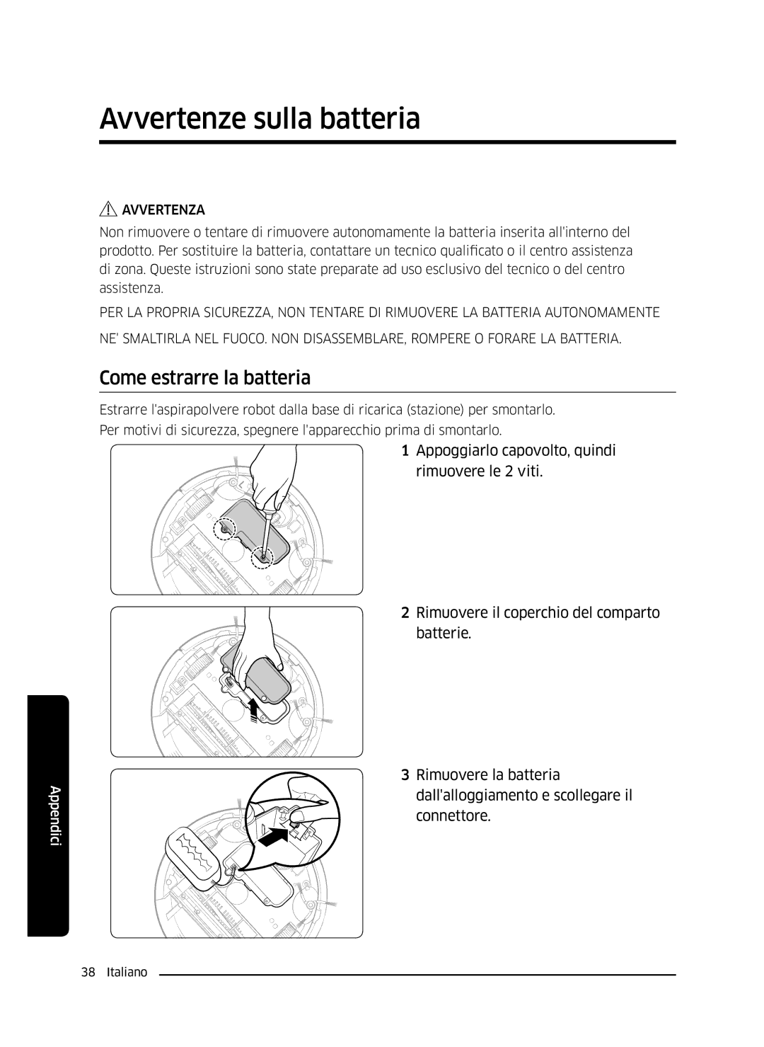 Samsung VR10J5034UC/ET, VR10J5010UA/ET, VR10J5054UD/ET manual Avvertenze sulla batteria, Come estrarre la batteria 