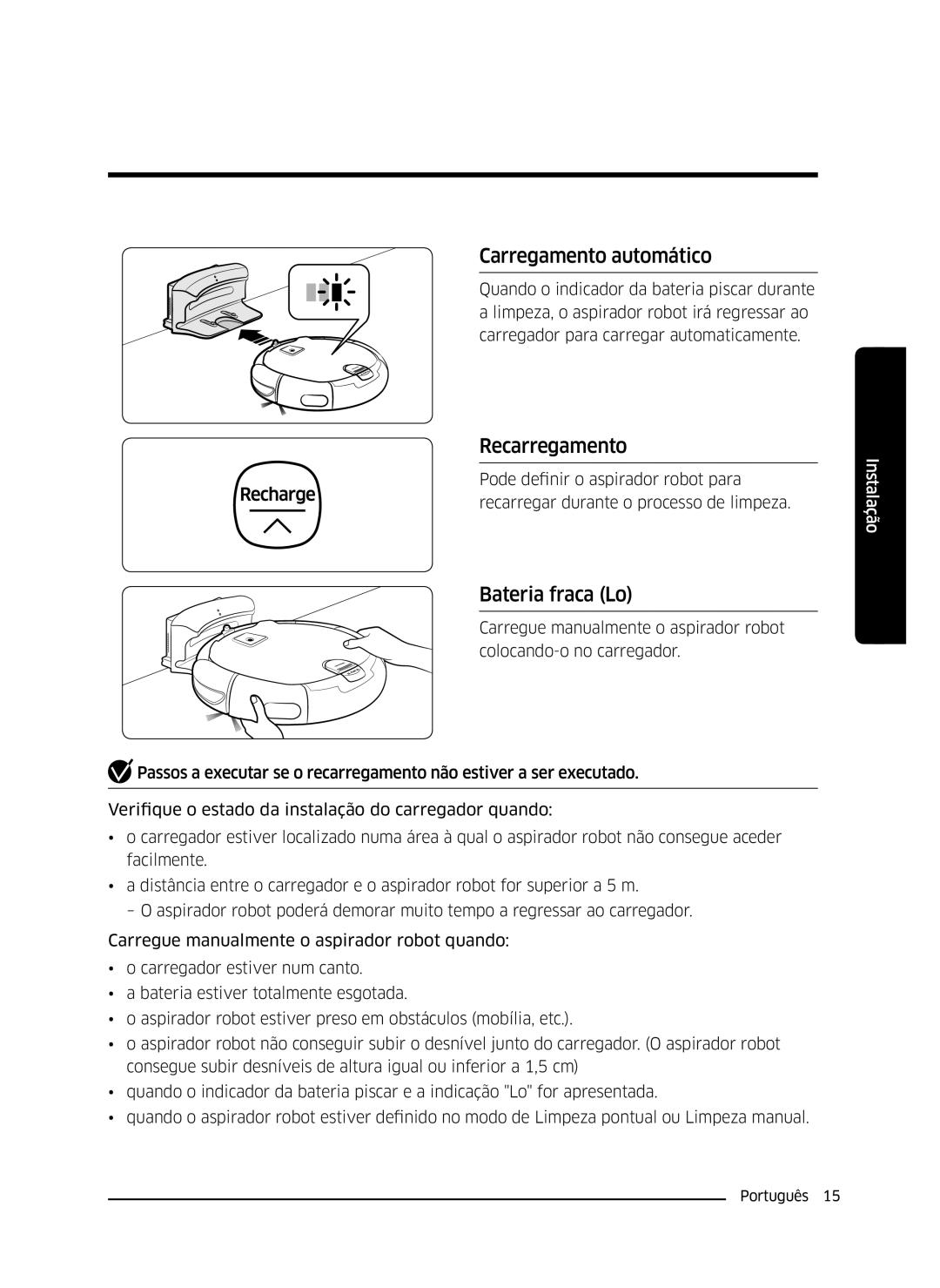 Samsung VR10J5010UA/ET, VR10J5054UD/ET, VR10J5034UC/ET manual Carregamento automático, Recarregamento, Bateria fraca Lo 