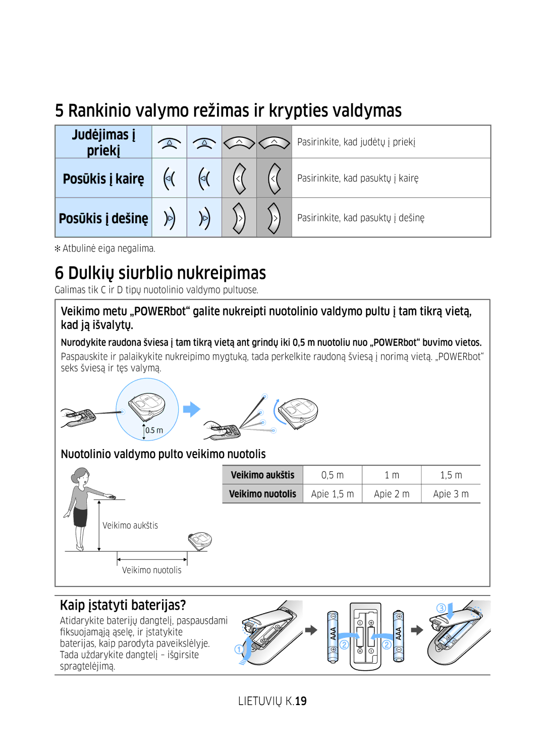 Samsung VR10M701BUW/SB Rankinio valymo režimas ir krypties valdymas, Dulkių siurblio nukreipimas, Kaip įstatyti baterijas? 