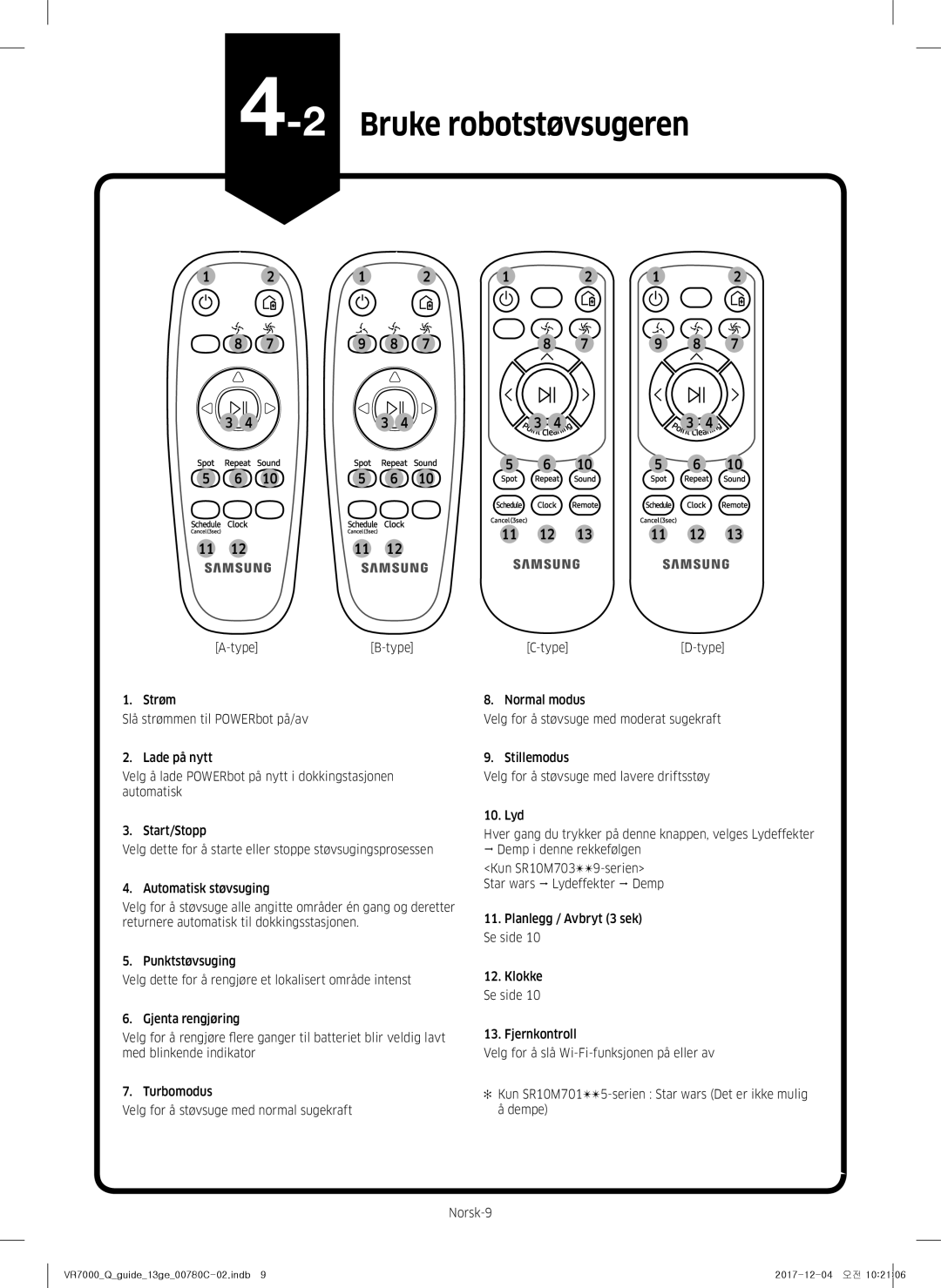 Samsung VR10M703PW9/WA, VR10M701PU5/WA manual 2Bruke robotstøvsugeren 