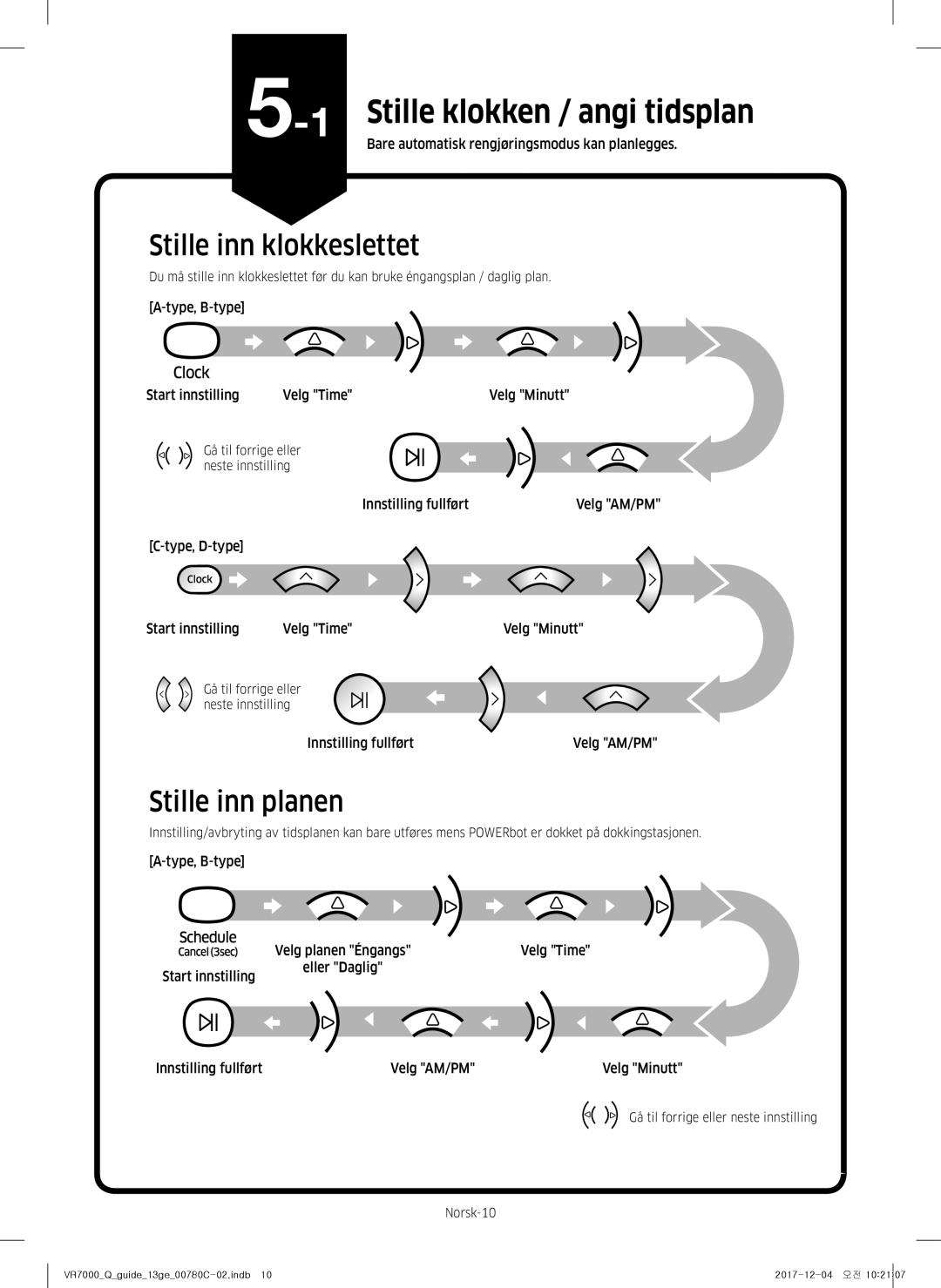 Samsung VR10M701PU5/WA manual Stille inn klokkeslettet, Stille inn planen, Bare automatisk rengjøringsmodus kan planlegges 