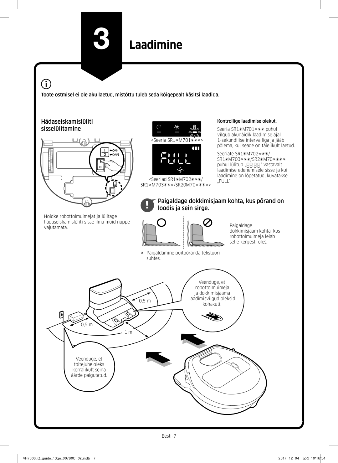 Samsung VR10M703PW9/WA, VR10M701PU5/WA manual Laadimine, Hädaseiskamislüliti Sisselülitamine 