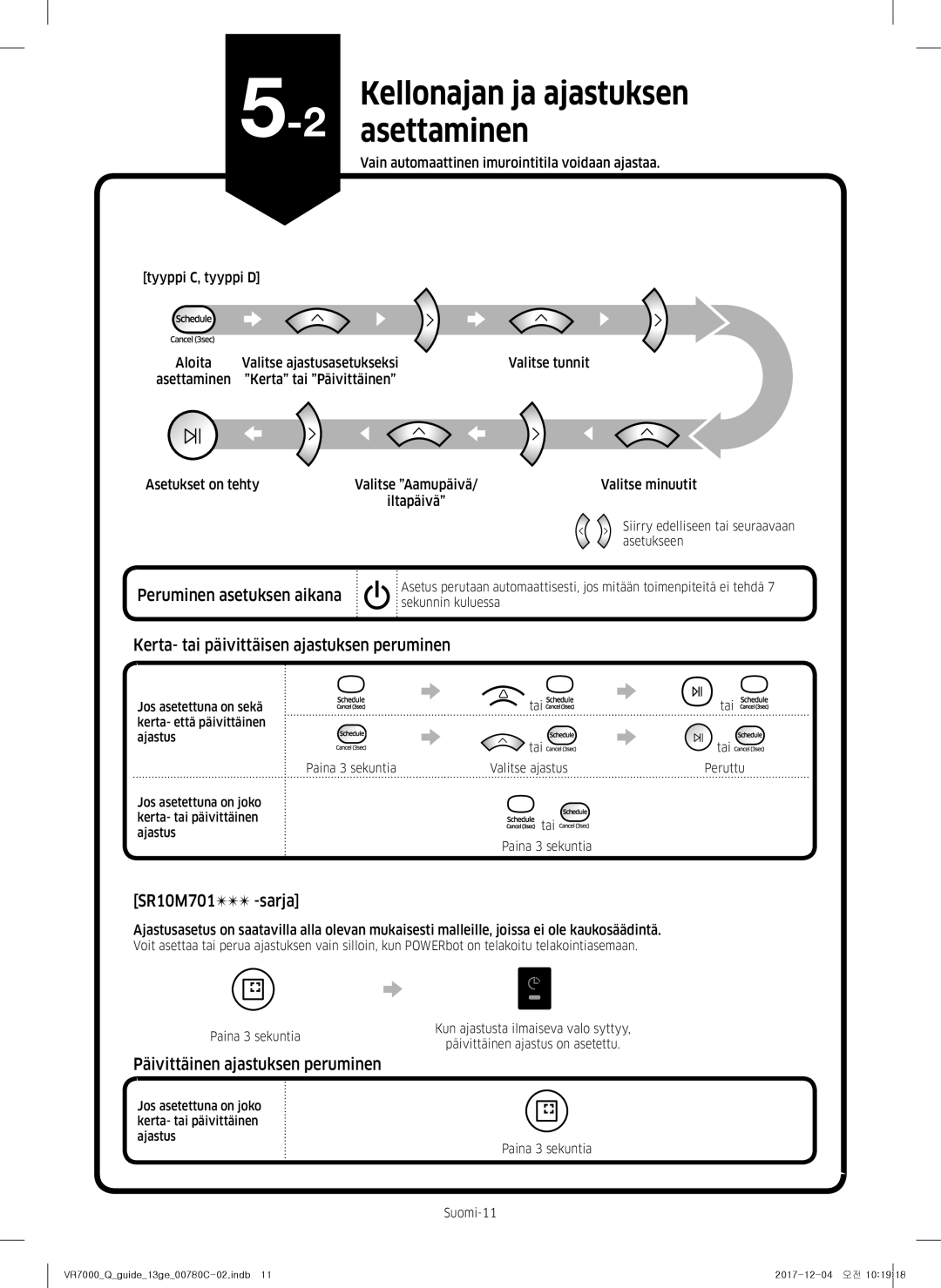 Samsung VR10M703PW9/WA manual Peruminen asetuksen aikana, Kerta- tai päivittäisen ajastuksen peruminen, SR10M701 -sarja 