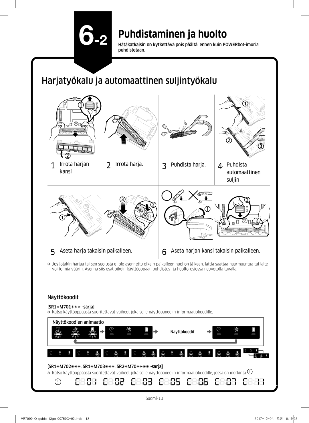 Samsung VR10M703PW9/WA Harjatyökalu ja automaattinen suljintyökalu, Näyttökoodit, SR1M701 -sarja, Näyttökoodien animaatio 