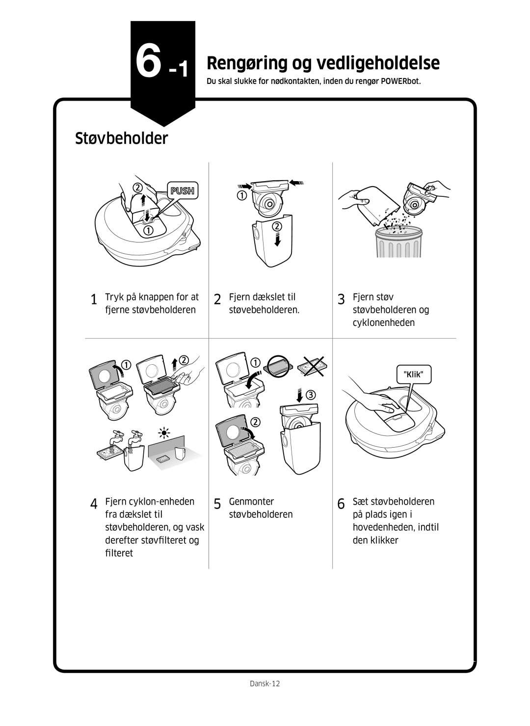 Samsung VR10M701PU5/WA, VR10M703PW9/WA manual Støvbeholder, Du skal slukke for nødkontakten, inden du rengør POWERbot, Klik 