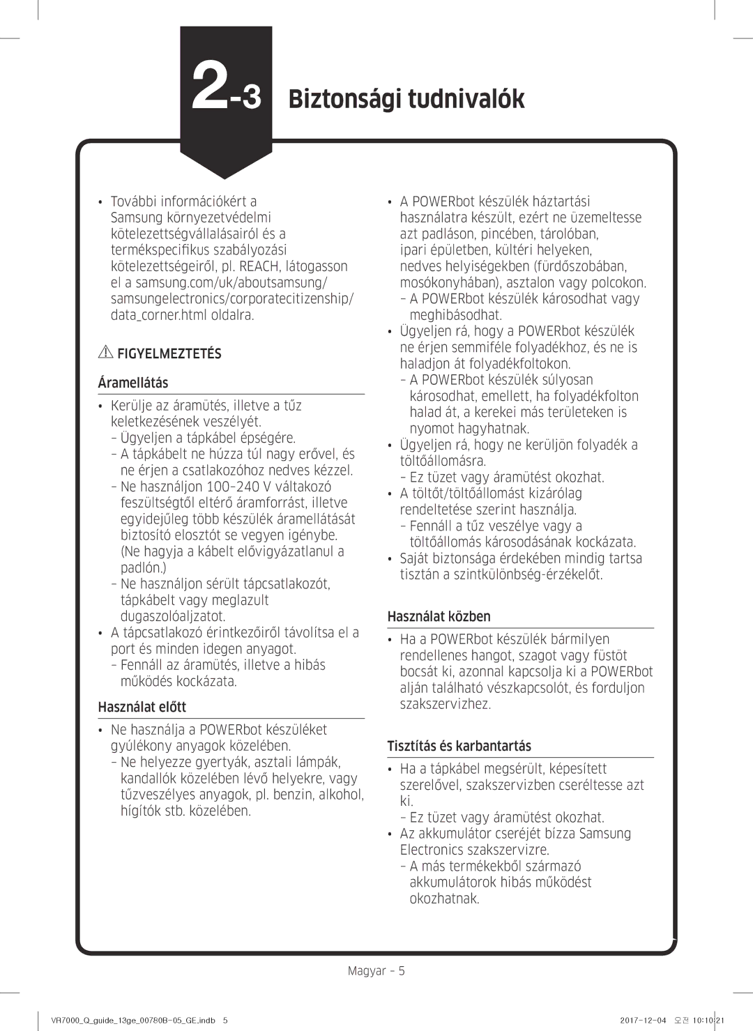 Samsung VR20M707HWS/GE manual 3Biztonsági tudnivalók, Áramellátás, Meghibásodhat, Töltőállomás károsodásának kockázata 