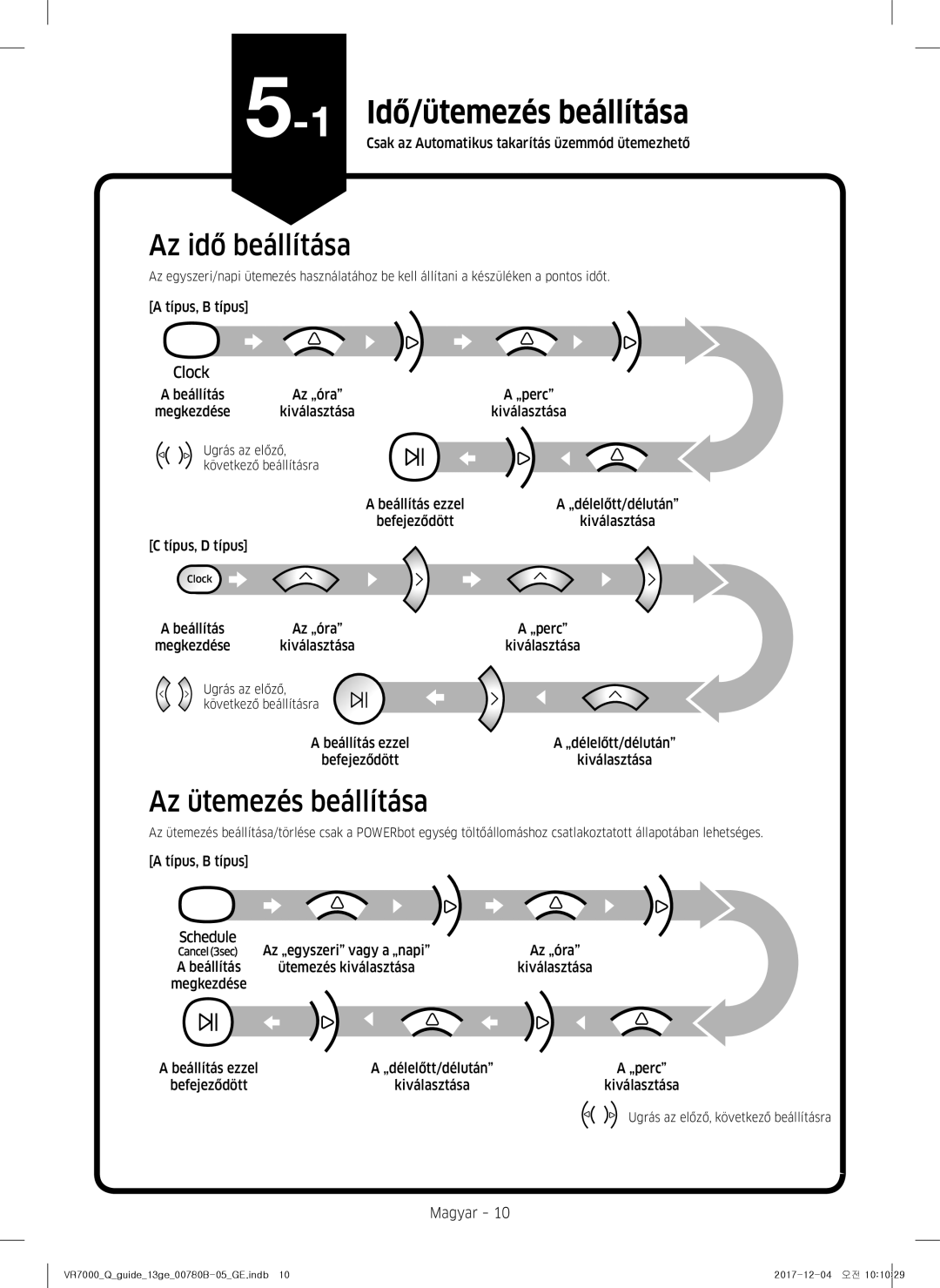 Samsung VR20M707HWS/GE manual Az idő beállítása, Az ütemezés beállítása, Csak az Automatikus takarítás üzemmód ütemezhető 