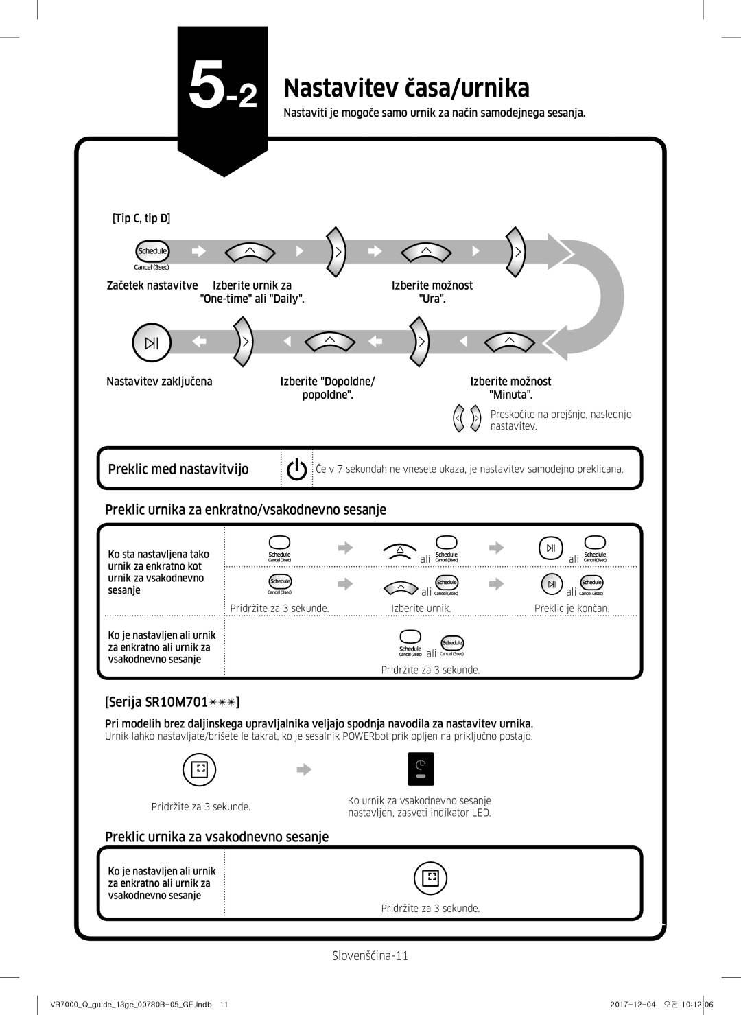 Samsung VR10M701CUW/GE manual Preklic med nastavitvijo, Preklic urnika za enkratno/vsakodnevno sesanje, Slovenščina-11 