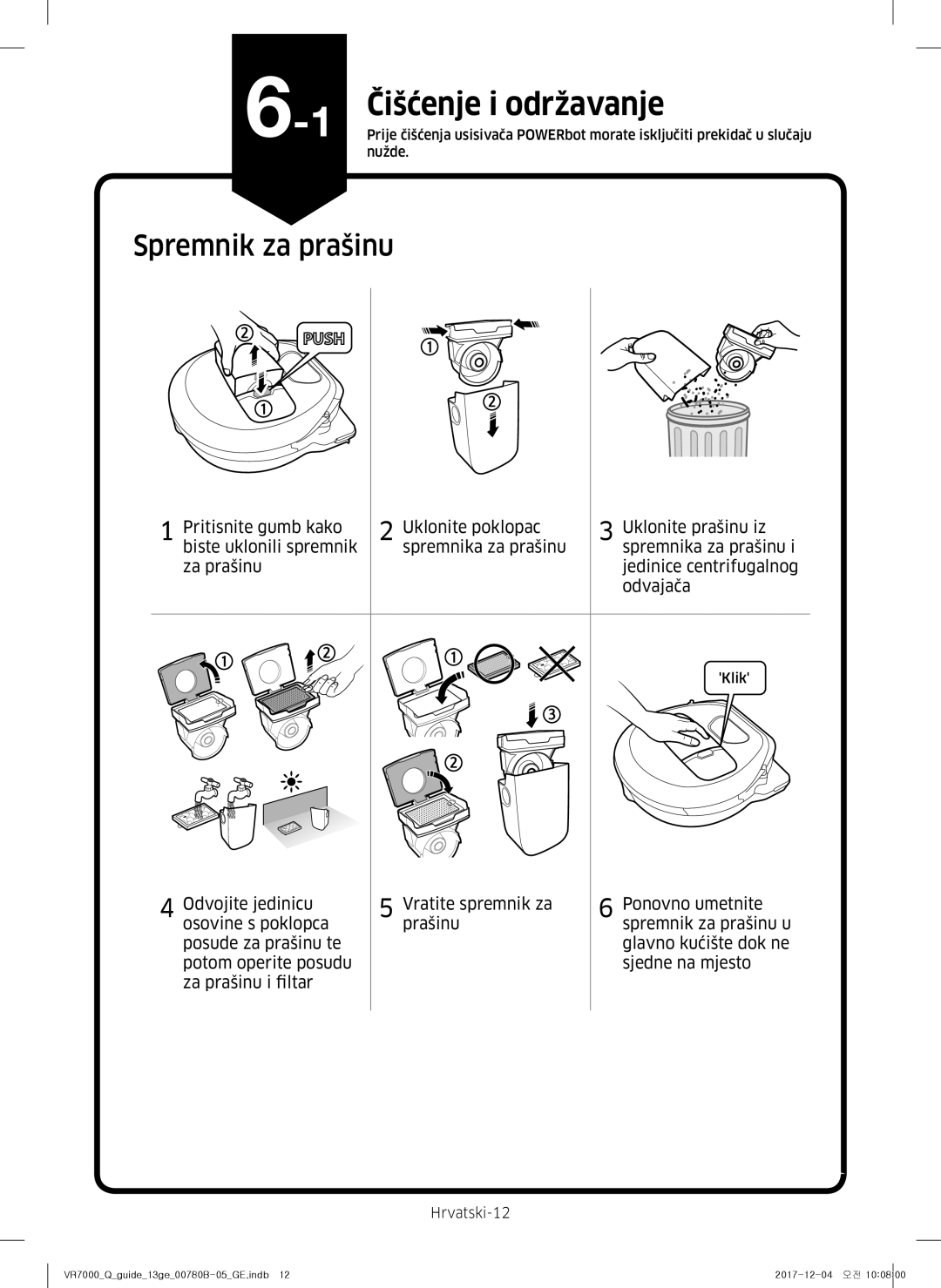 Samsung VR10M703HWG/GE, VR10M701HUW/GE, VR20M707HWS/GE, VR20M705CUS/GE manual Spremnik za prašinu, Hrvatski-12, Nužde, Klik 