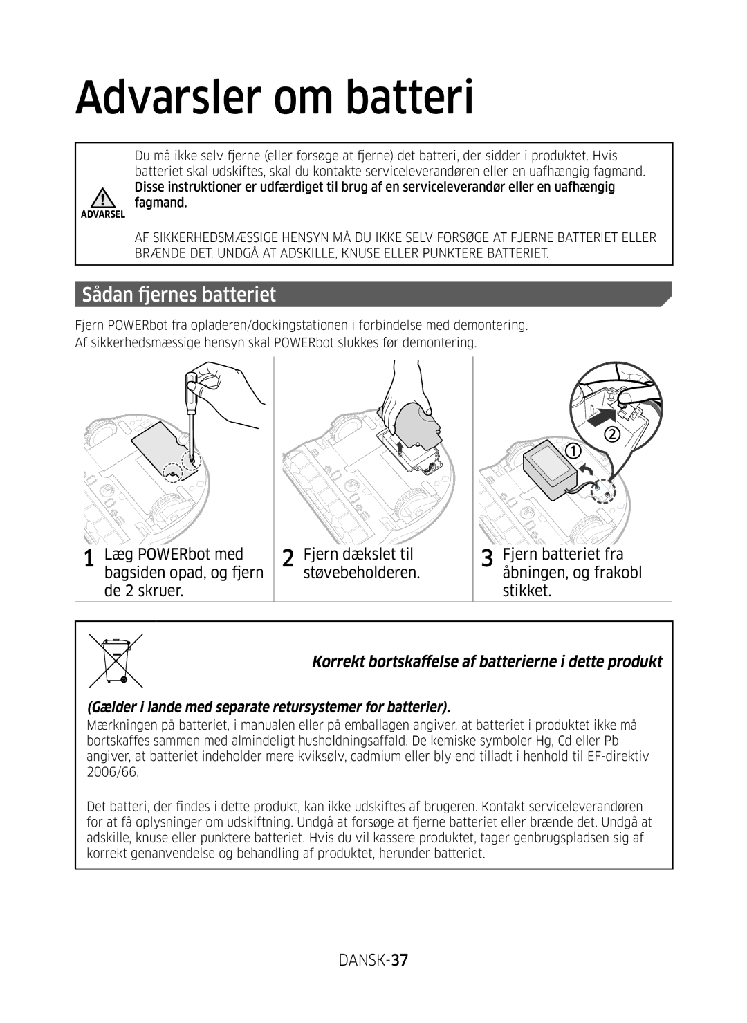 Samsung VR10M703SWG/EE, VR10M701SUW/EE, VR20M707SWD/EE manual Advarsler om batteri, Sådan fjernes batteriet, DANSK-37 
