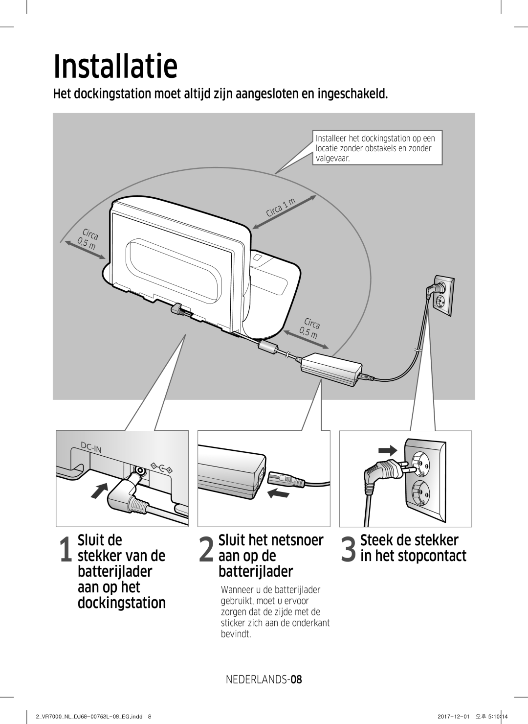 Samsung VR2GM7050UU/EG, VR1DM7020UH/EG, VR1GM7030WW/EG manual Installatie, NEDERLANDS-08, Wanneer u de batterijlader 