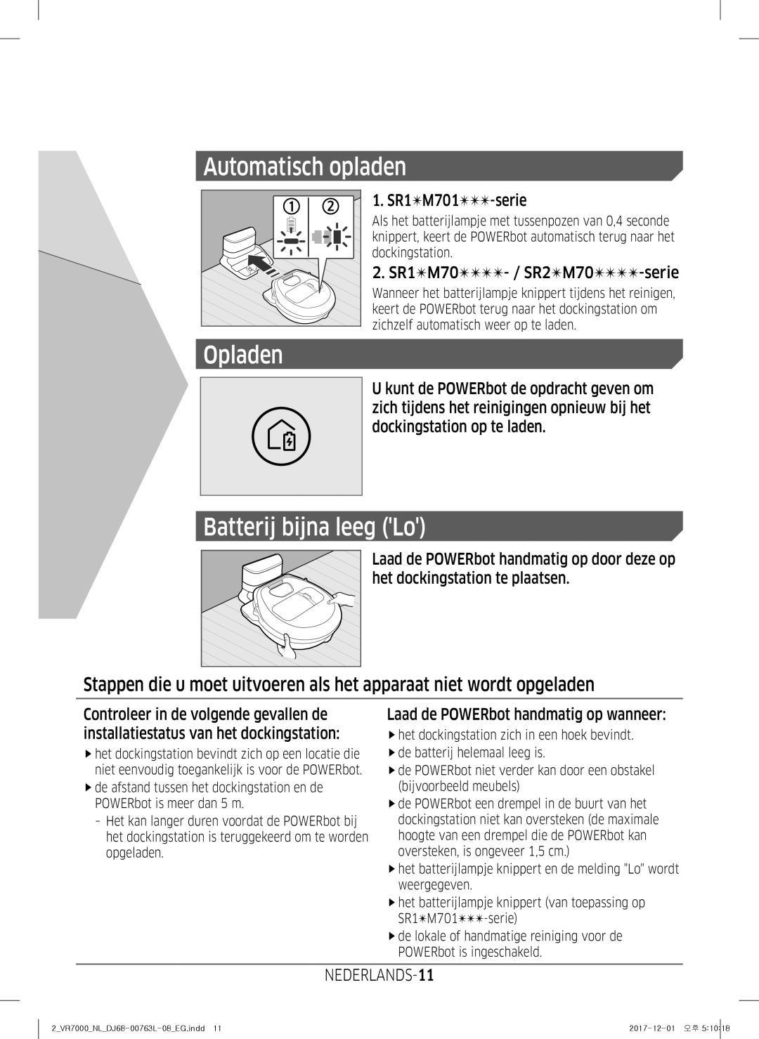 Samsung VR1GM7010UW/EG, VR1DM7020UH/EG, VR2GM7050UU/EG manual Automatisch opladen, Batterij bijna leeg Lo, NEDERLANDS-11 