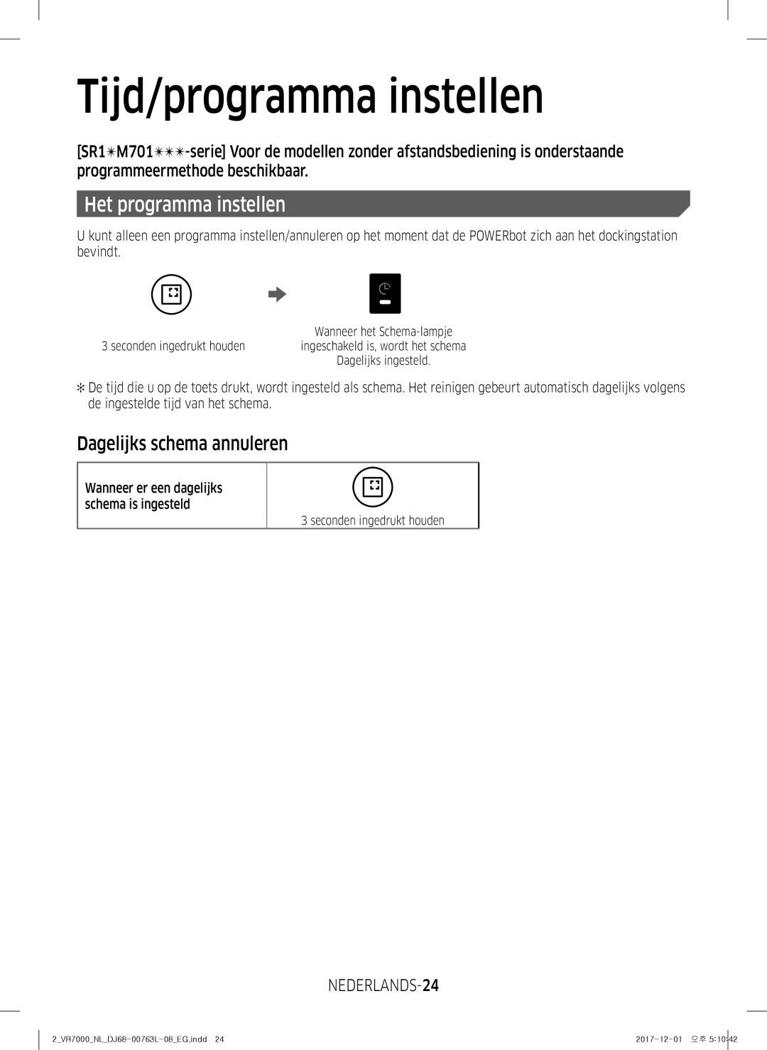 Samsung VR2DM7060WD/EG, VR1DM7020UH/EG, VR2GM7050UU/EG, VR1GM7030WW/EG manual Dagelijks schema annuleren, NEDERLANDS-24 