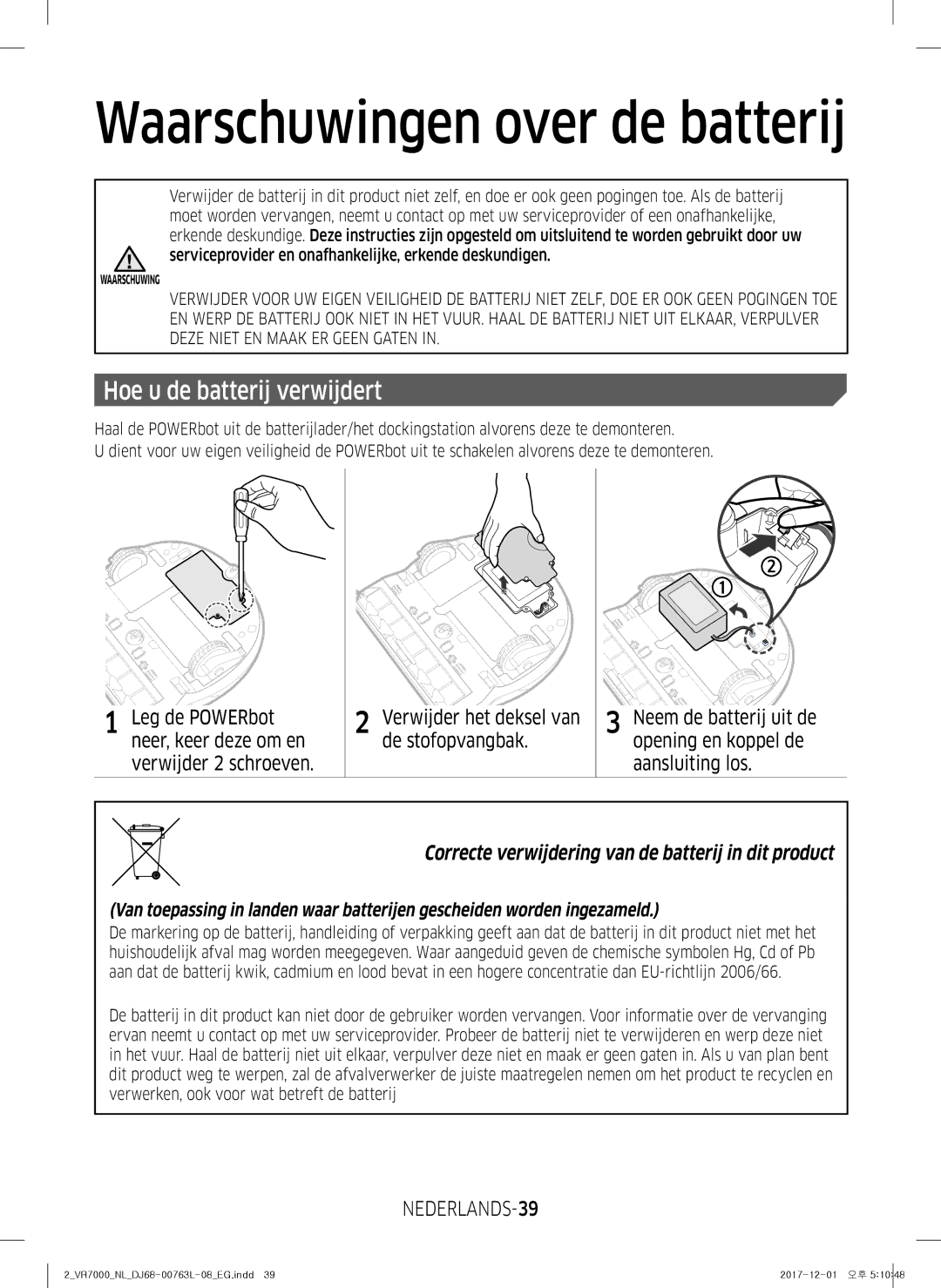 Samsung VR1GM7010UW/EG, VR1DM7020UH/EG manual Waarschuwingen over de batterij, Hoe u de batterij verwijdert, NEDERLANDS-39 