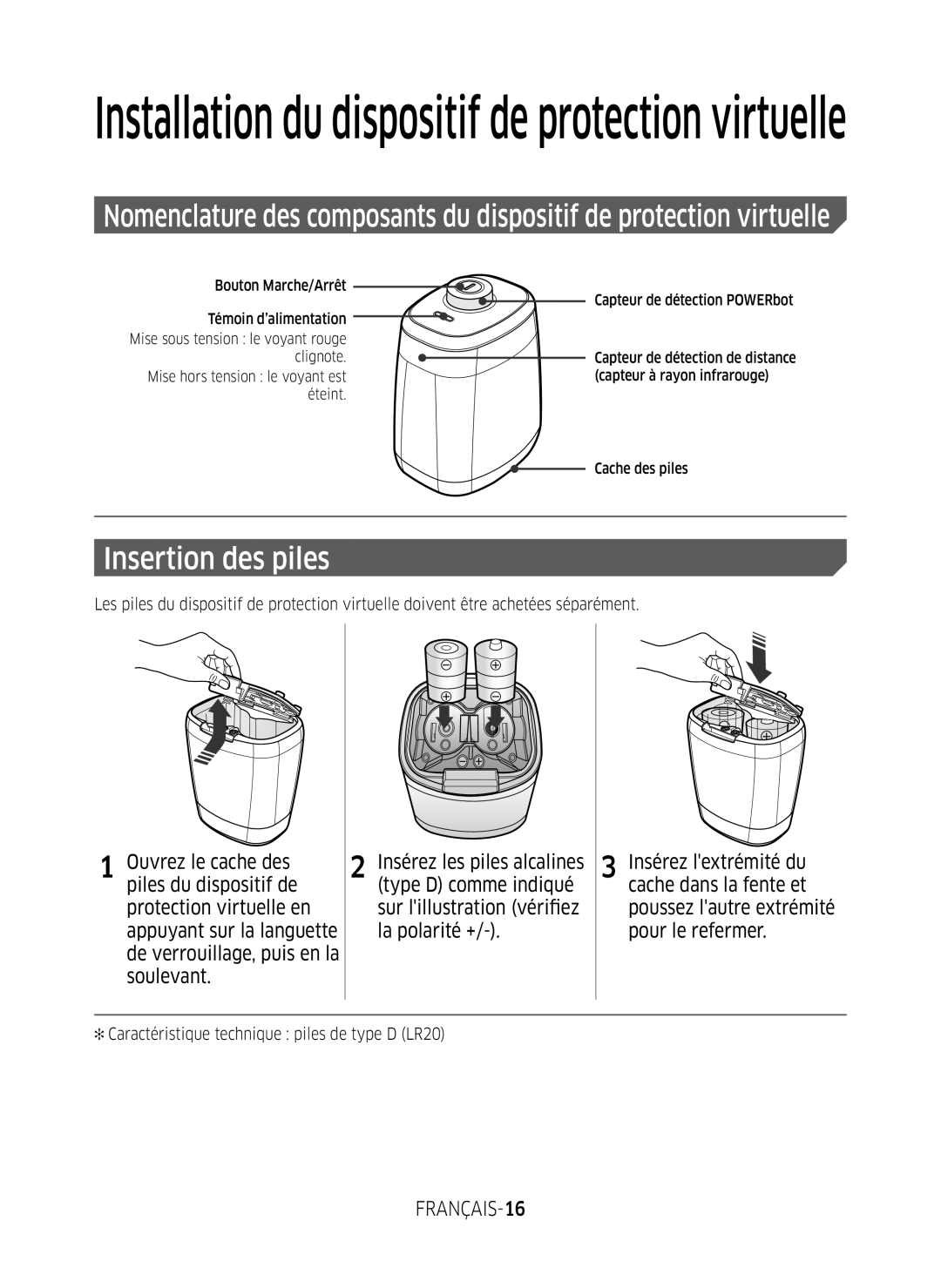 Samsung VR2GM7070WS/EG, VR1DM7020UH/EG Insertion des piles, FRANÇAIS-16, Caractéristique technique piles de type D LR20 