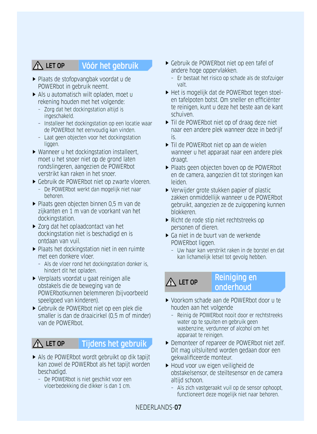 Samsung VR2GM7070WS/EG, VR1DM7020UH/EG, VR2GM7050UU/EG Let Op, NEDERLANDS-07, FfGebruik de POWERbot niet op zwarte vloeren 