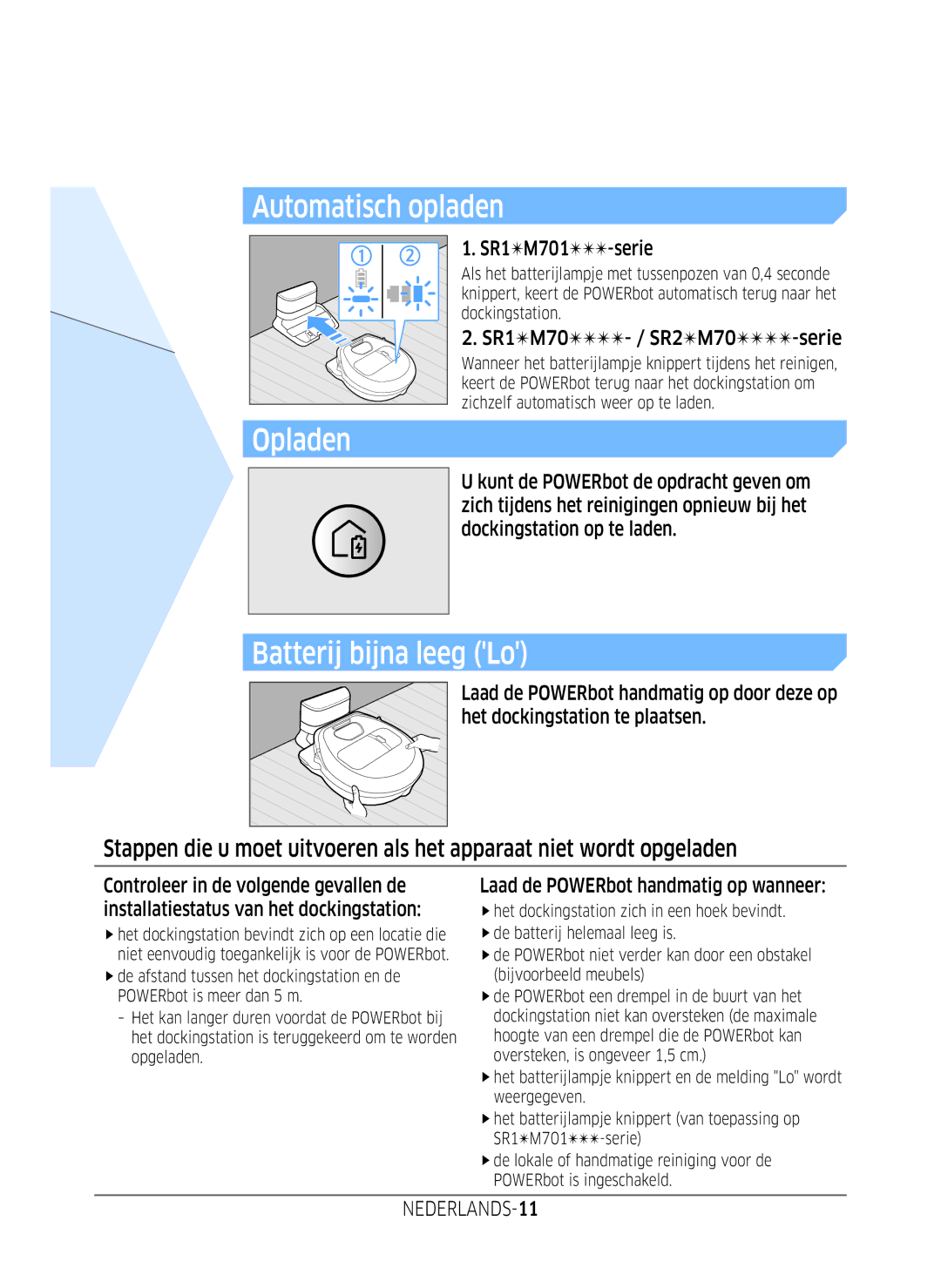 Samsung VR1GM7030WW/EG, VR1DM7020UH/EG, VR2GM7050UU/EG manual Automatisch opladen, Batterij bijna leeg Lo, NEDERLANDS-11 