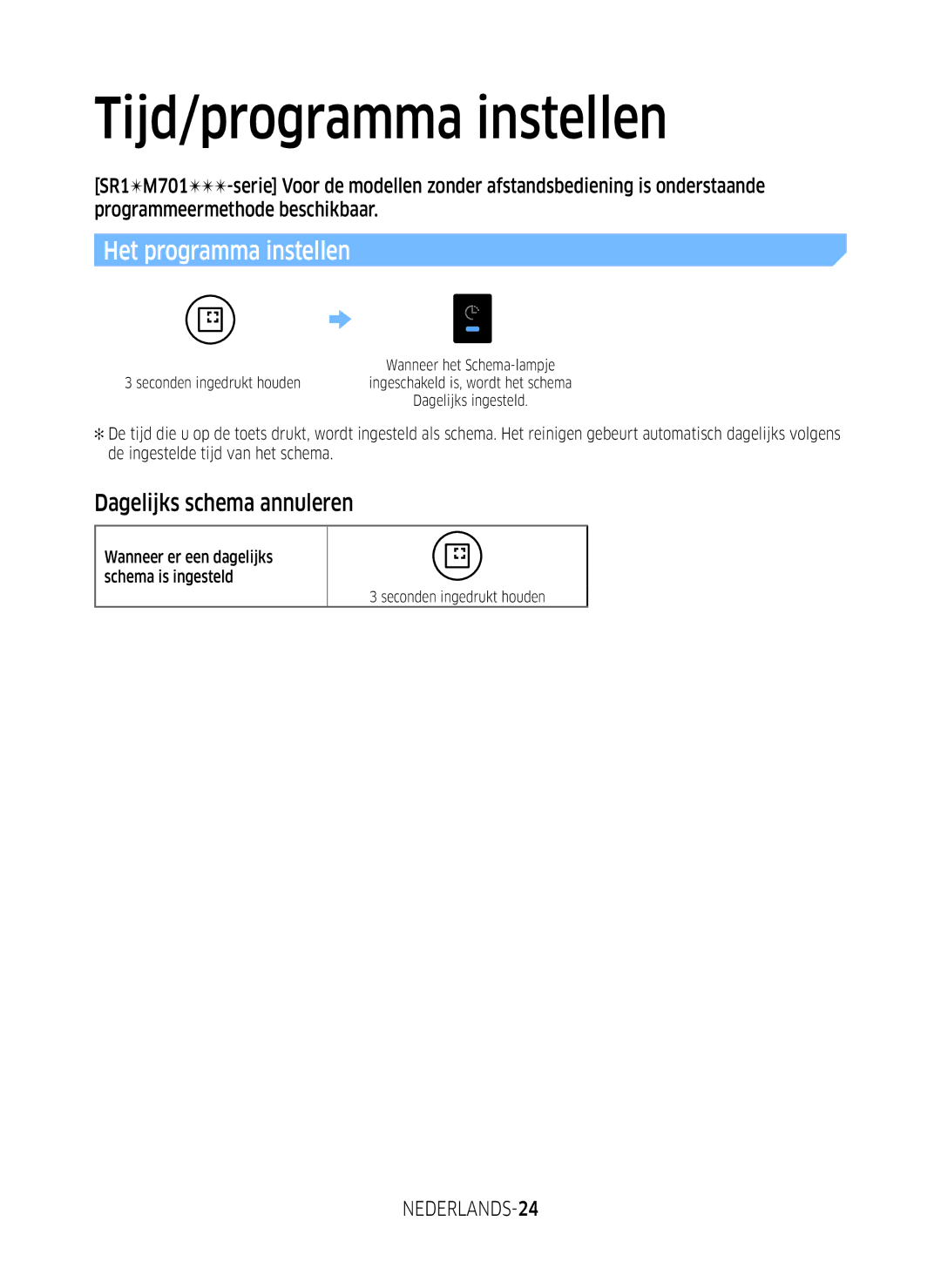 Samsung VR2GM7050UU/EG, VR1DM7020UH/EG, VR1GM7030WW/EG, VR2DM7060WD/EG manual Dagelijks schema annuleren, NEDERLANDS-24 