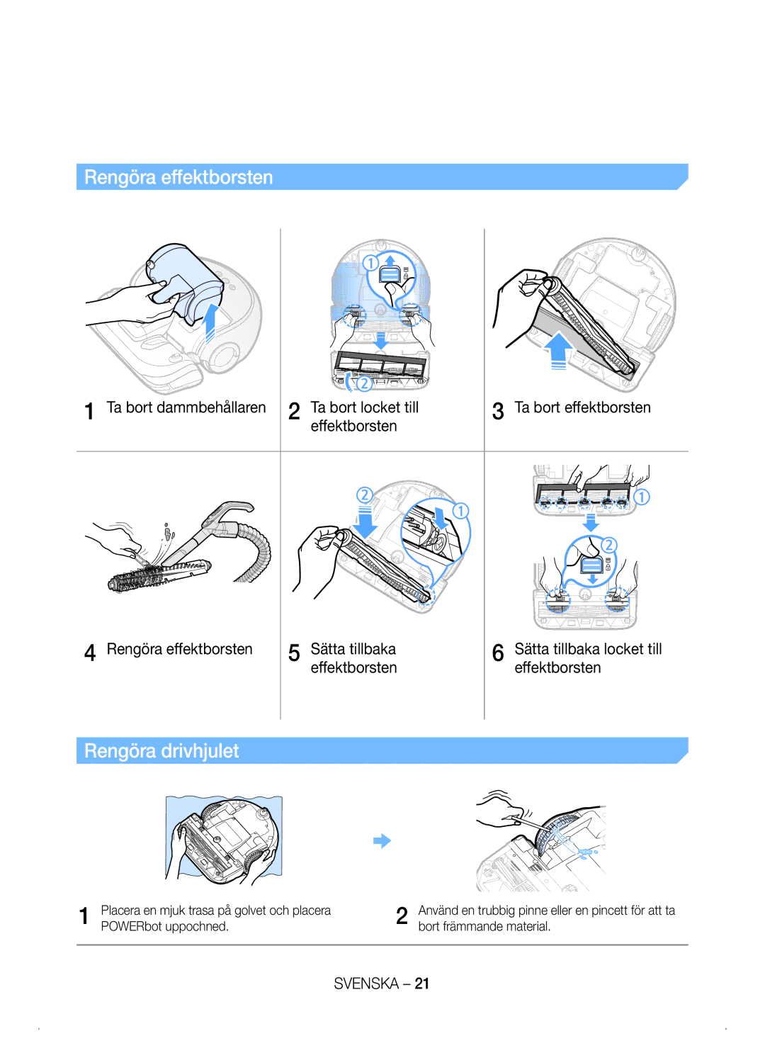 Samsung VR20H9050UW/EE manual Rengöra effektborsten, Rengöra drivhjulet, POWERbot uppochned, Bort främmande material 