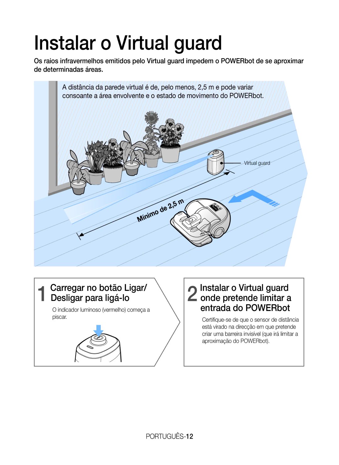 Samsung VR20H9050UW/ET manual Instalar o Virtual guard, Carregar no botão Ligar/ Desligar para ligá-lo, PORTUGUÊS-12 