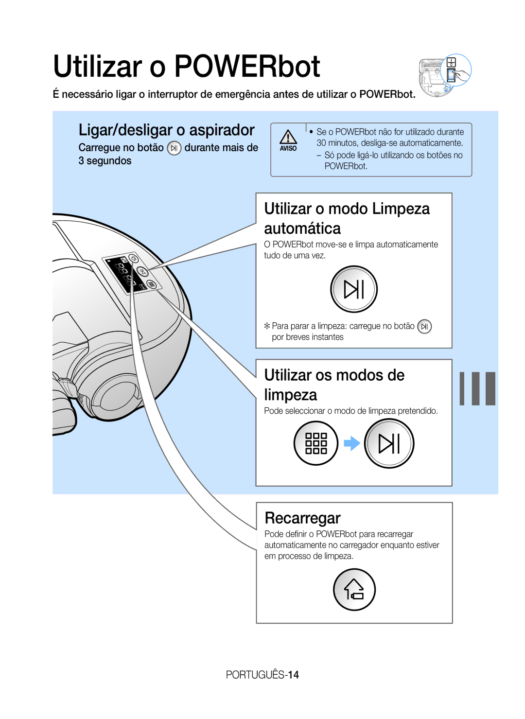 Samsung VR20H9050UW/ET Utilizar o POWERbot, Ligar/desligar o aspirador, Utilizar o modo Limpeza automática, Recarregar 