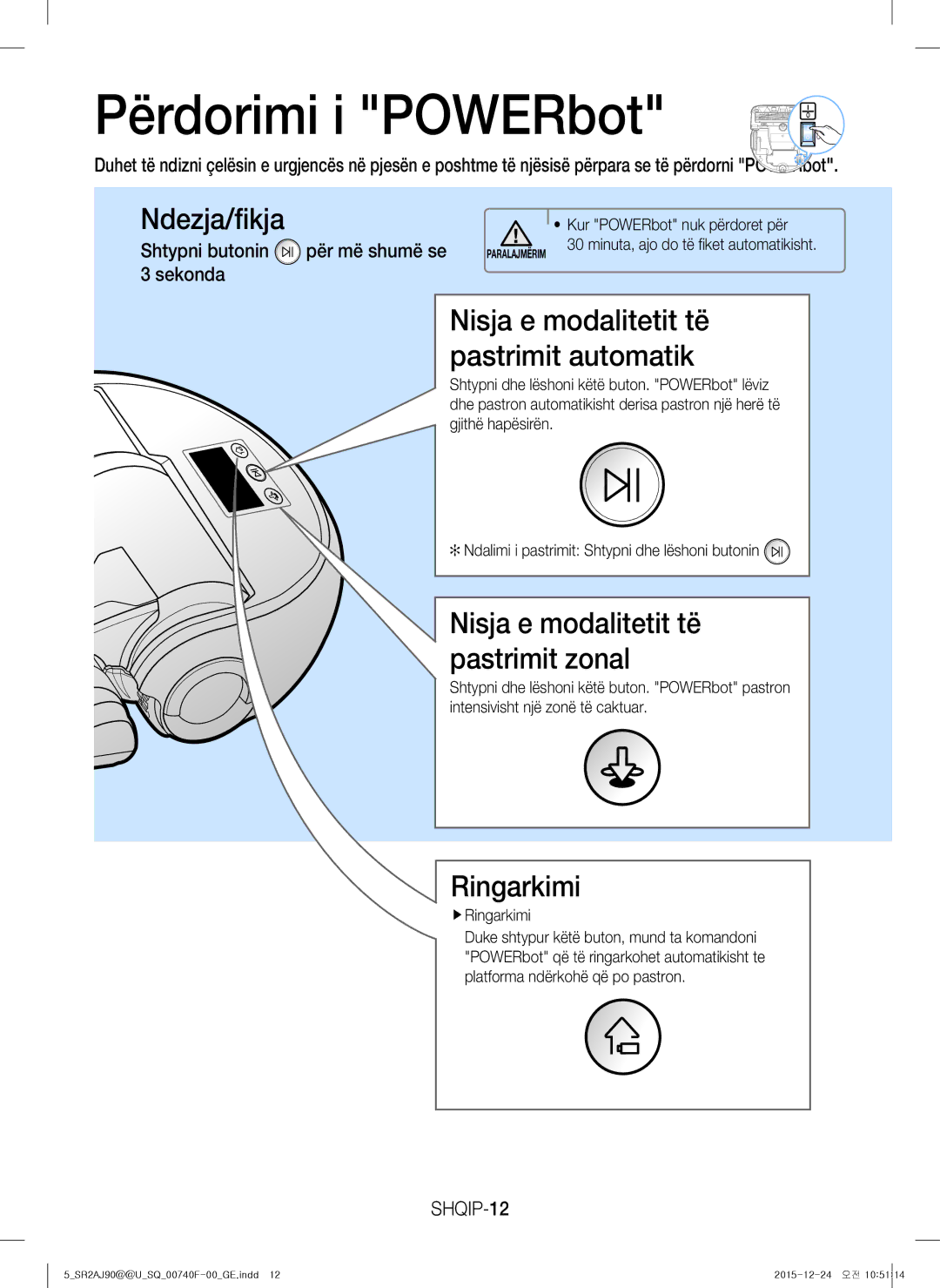 Samsung VR20J9020UG/EG manual Përdorimi i POWERbot, Ndezja/fikja, Nisja e modalitetit të pastrimit automatik, Ringarkimi 