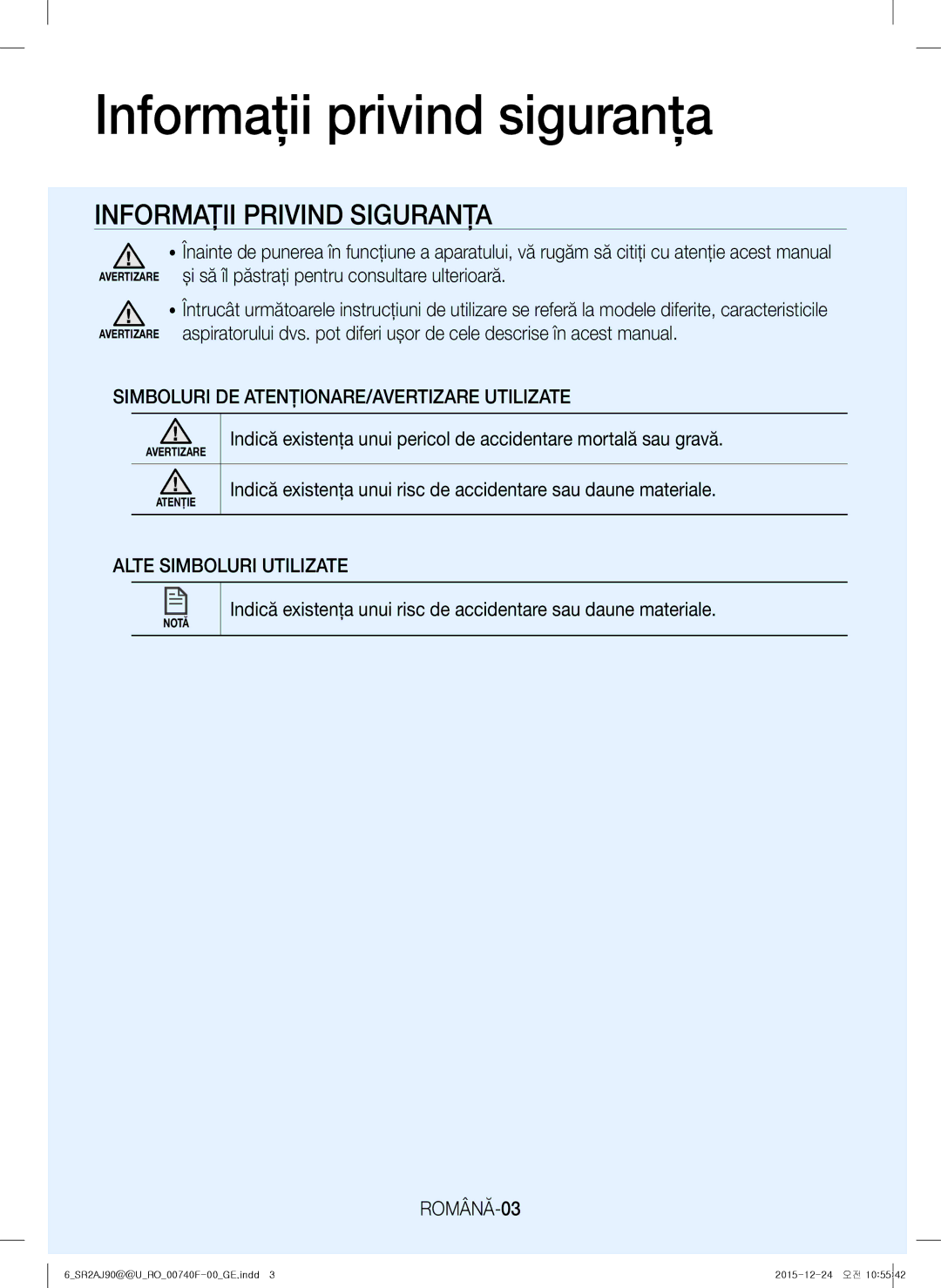 Samsung VR20J9020UG/GE manual Informaţii privind siguranţa, Simboluri DE ATENŢIONARE/AVERTIZARE Utilizate, ROMÂNĂ-03 