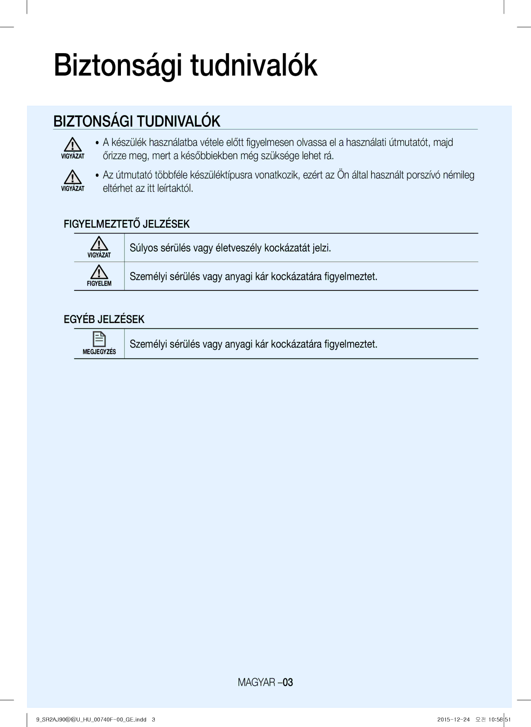 Samsung VR20J9020UG/GE, VR20J9020UG/EG, VR20J9020UR/EG manual Biztonsági tudnivalók, Figyelmeztető Jelzések, Egyéb Jelzések 