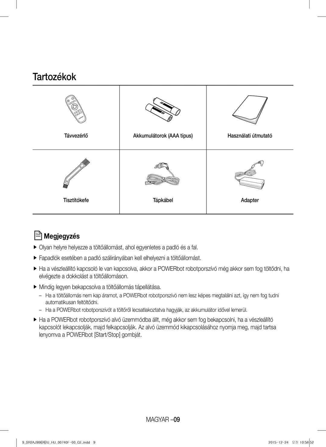 Samsung VR20J9020UR/EG, VR20J9020UG/EG, VR20J9020UR/ET, VR20J9020UG/GE manual Tartozékok, Megjegyzés 