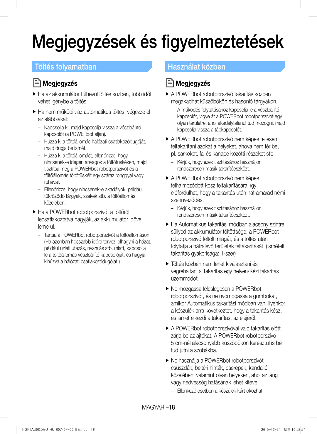 Samsung VR20J9020UR/ET, VR20J9020UG/EG, VR20J9020UR/EG, VR20J9020UG/GE manual Töltés folyamatban, Használat közben 