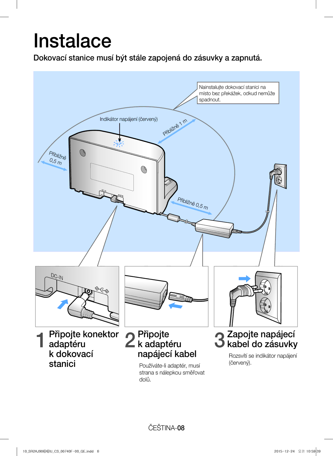 Samsung VR20J9020UG/EG, VR20J9020UR/EG, VR20J9020UR/ET manual Instalace, 3Zapojte napájecí kabel do zásuvky, ČEŠTINA-08 