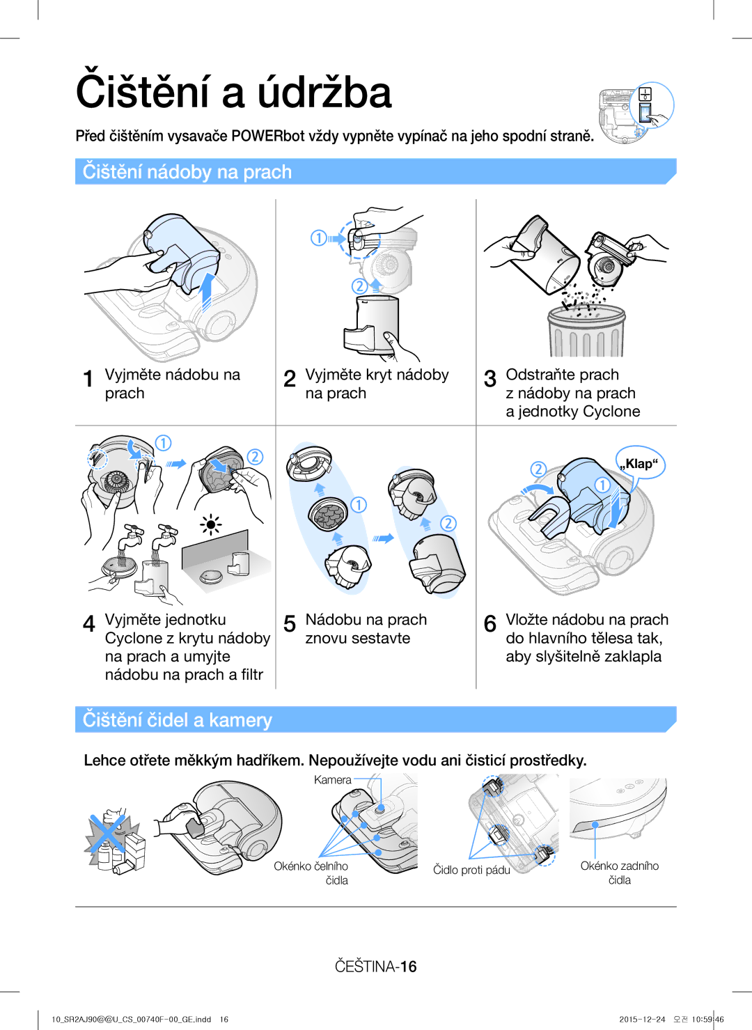 Samsung VR20J9020UG/EG, VR20J9020UR/EG manual Čištění a údržba, Čištění nádoby na prach, Čištění čidel a kamery, ČEŠTINA-16 