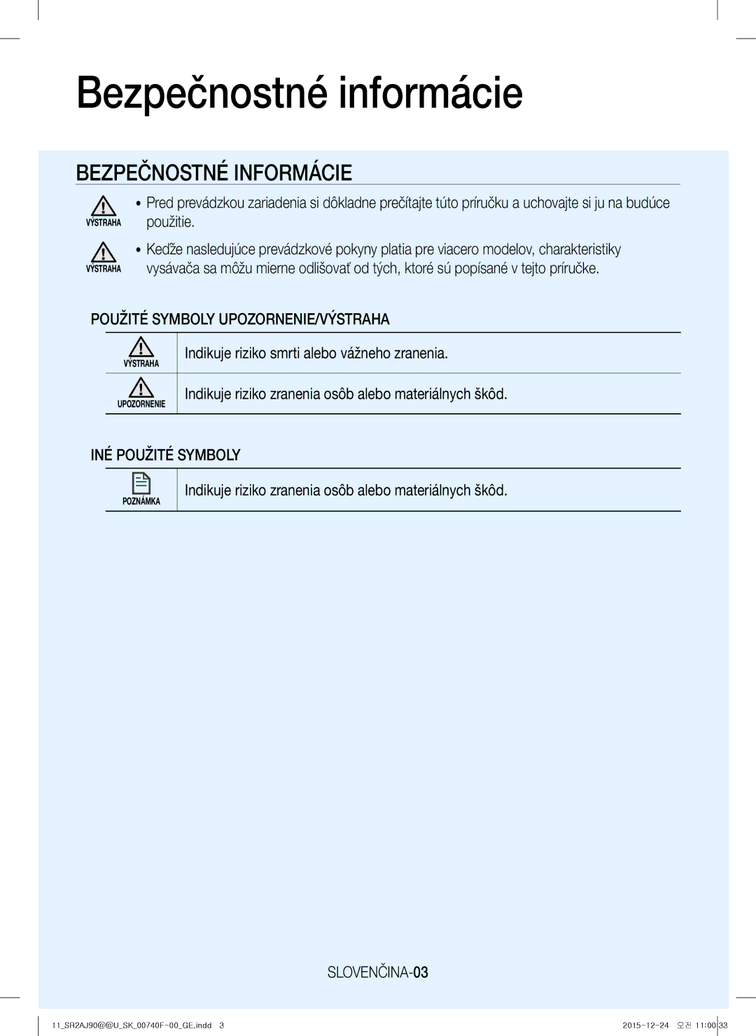 Samsung VR20J9020UG/GE Bezpečnostné informácie, Použité Symboly UPOZORNENIE/VÝSTRAHA, INÉ Použité Symboly, SLOVENČINA-03 