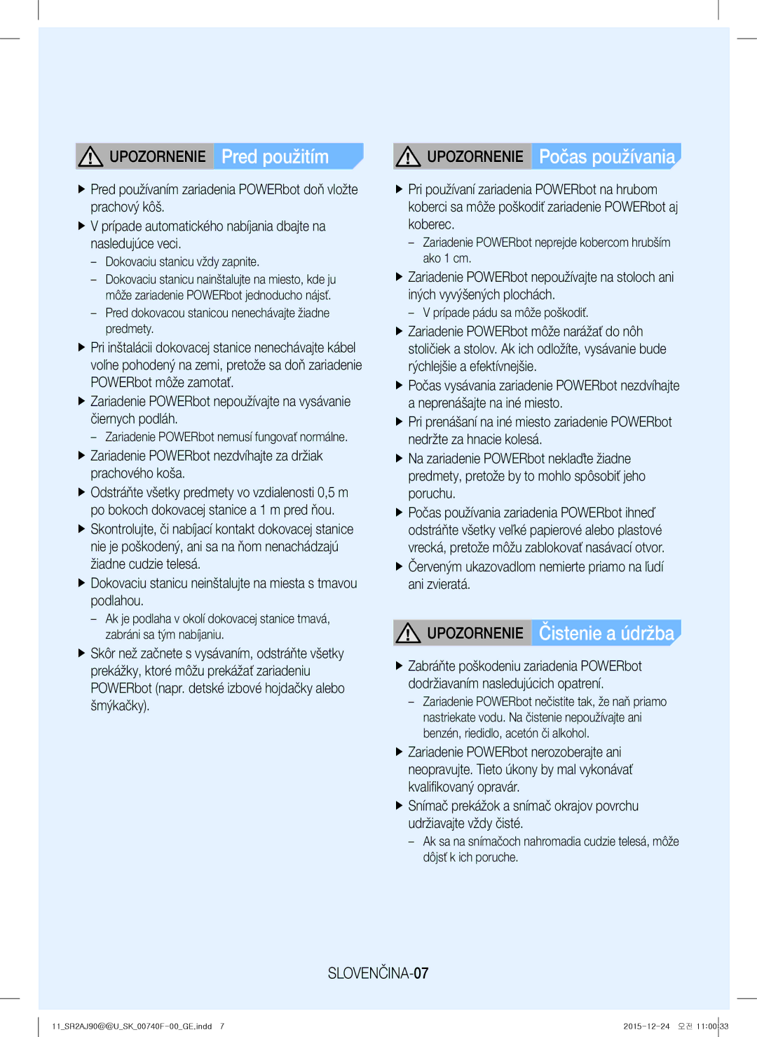 Samsung VR20J9020UG/GE manual Upozornenie Počas používania, Upozornenie Čistenie a údržba, Upozornenie Pred použitím 