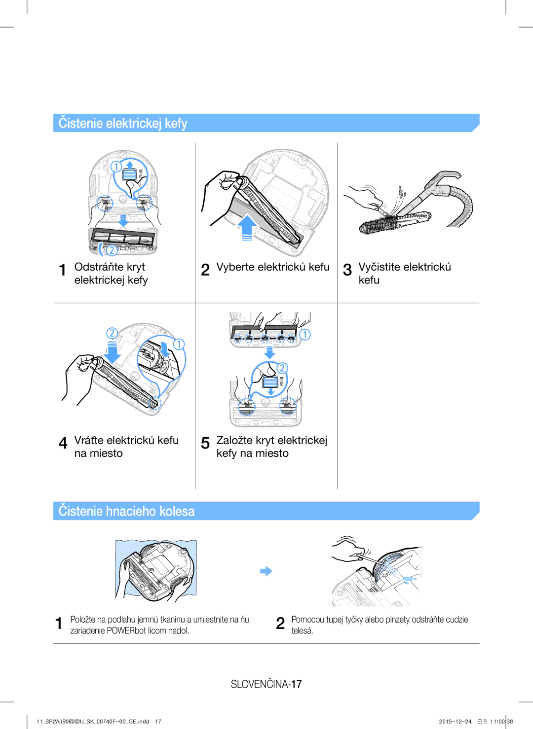 Samsung VR20J9020UR/EG, VR20J9020UG/EG, VR20J9020UR/ET Čistenie elektrickej kefy, Čistenie hnacieho kolesa, SLOVENČINA-17 