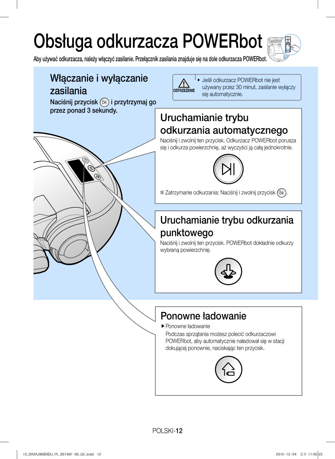 Samsung VR20J9020UG/EG manual Włączanie i wyłączanie zasilania, Uruchamianie trybu odkurzania punktowego, Ponowne ładowanie 