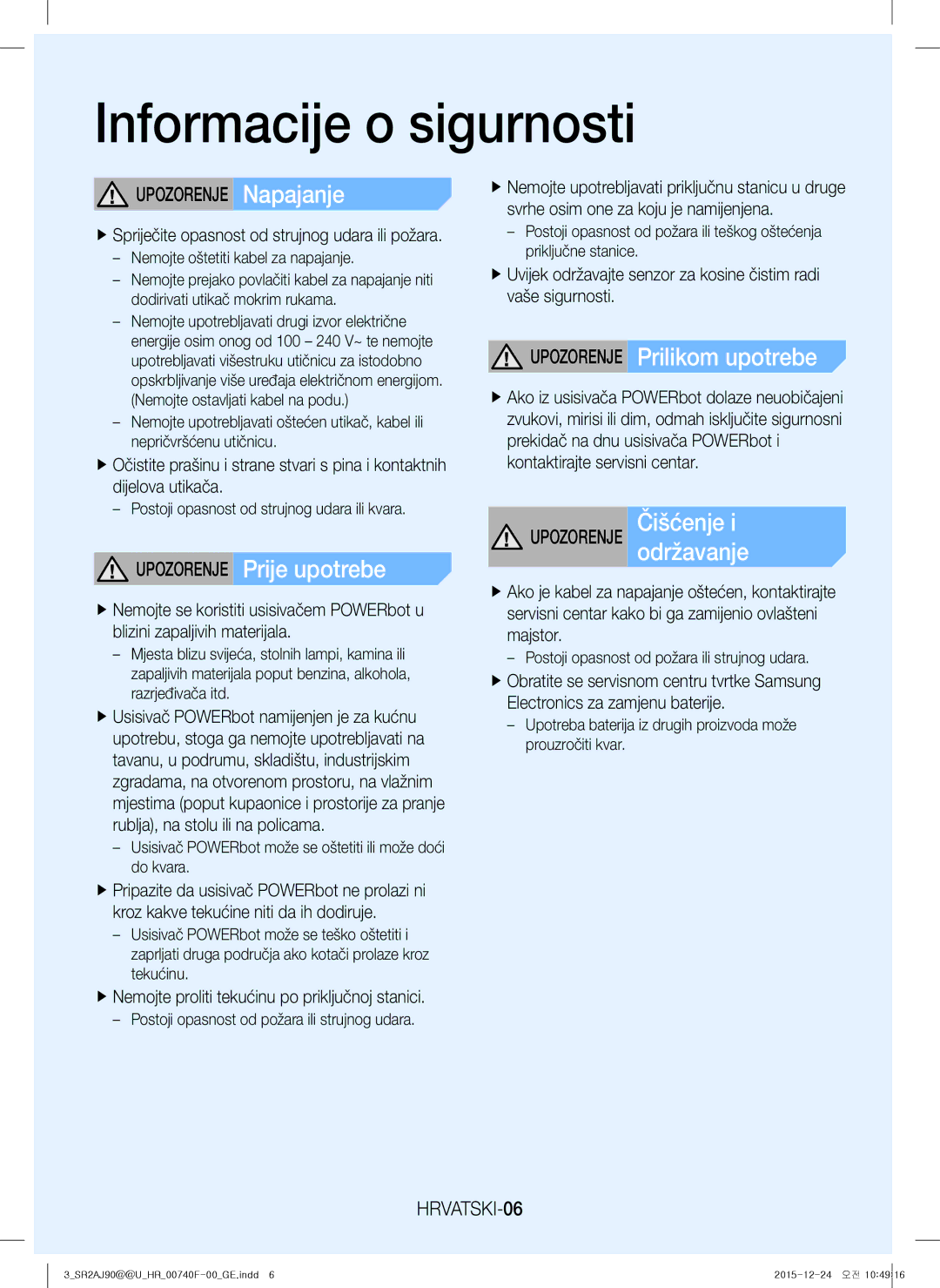 Samsung VR20J9020UR/ET manual Upozorenje Prije upotrebe, Upozorenje Prilikom upotrebe, Upozorenje Napajanje, HRVATSKI-06 