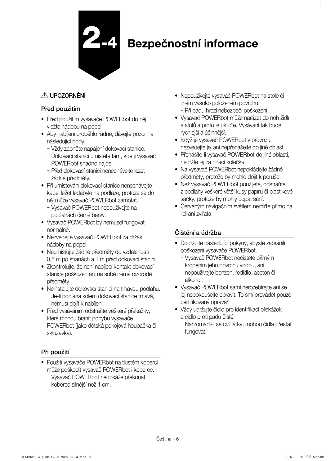 Samsung VR20J9040WG/GE manual 4Bezpečnostní informace, Než vysavač POWERbot použijete, odstraňte 