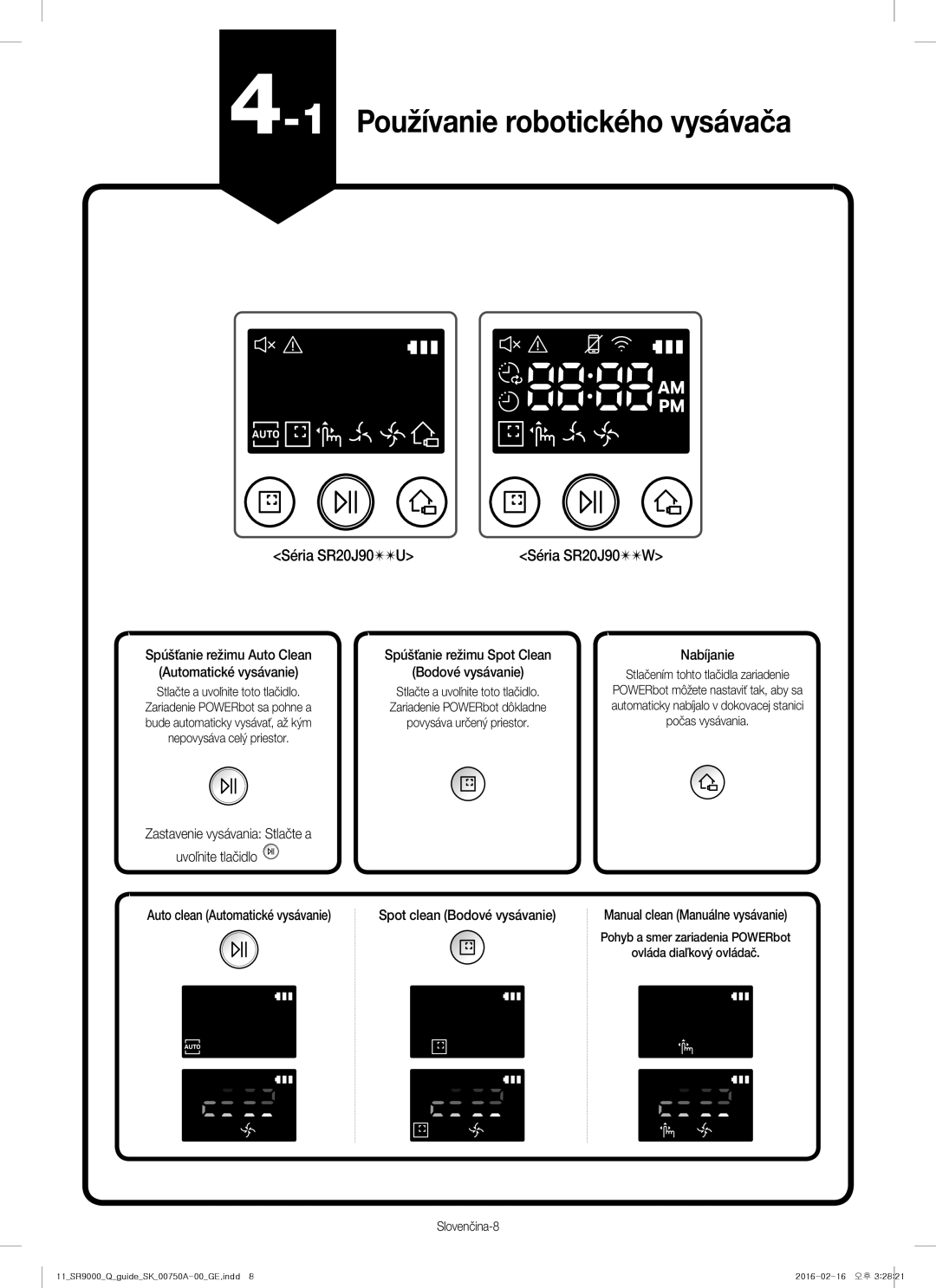 Samsung VR20J9040WG/GE manual 1Používanie robotického vysávača, Séria SR20J90 U, Séria SR20J90 W, Slovenčina-8 