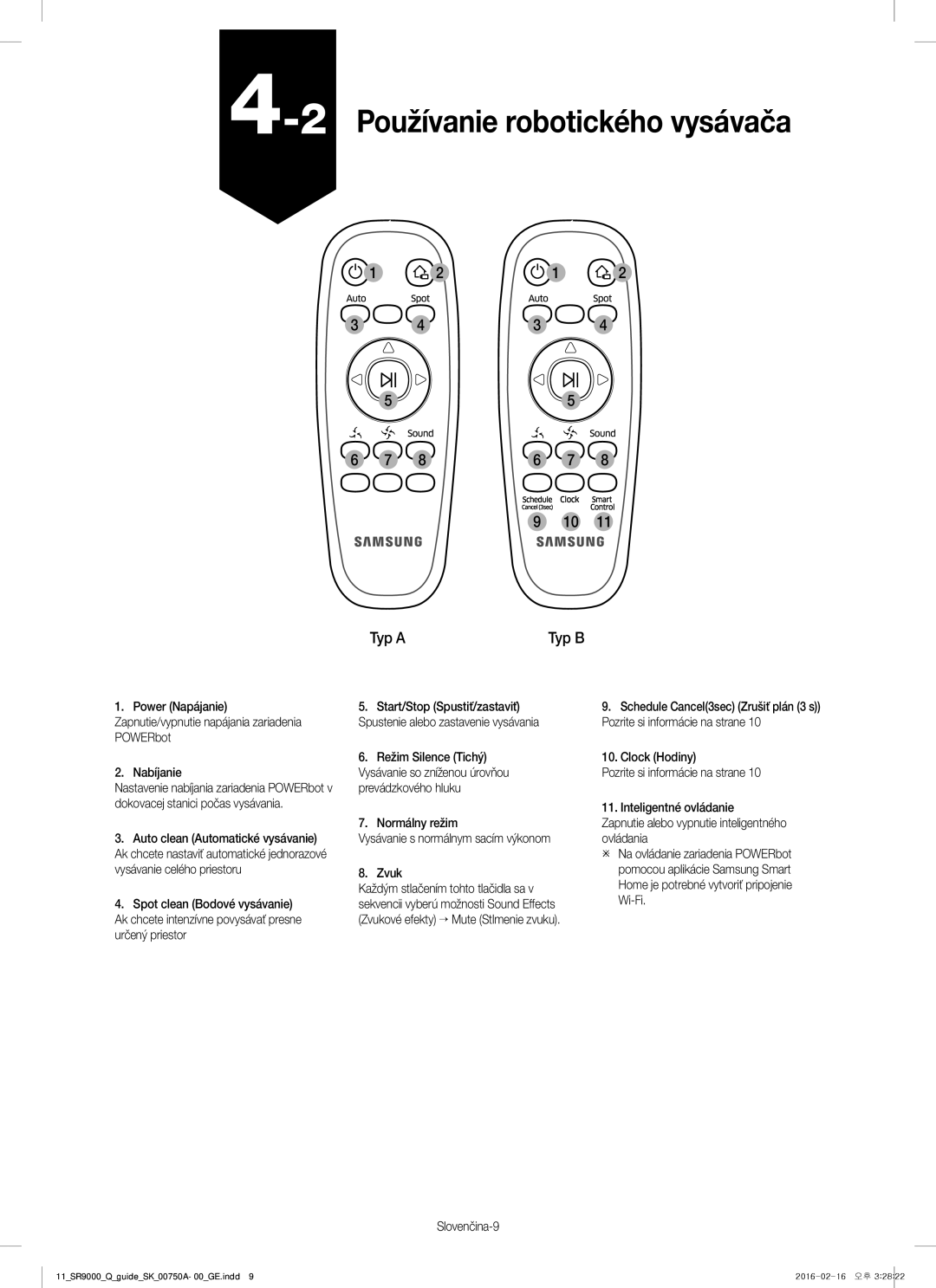 Samsung VR20J9040WG/GE manual 2Používanie robotického vysávača, Normálny režim Vysávanie s normálnym sacím výkonom Zvuk 