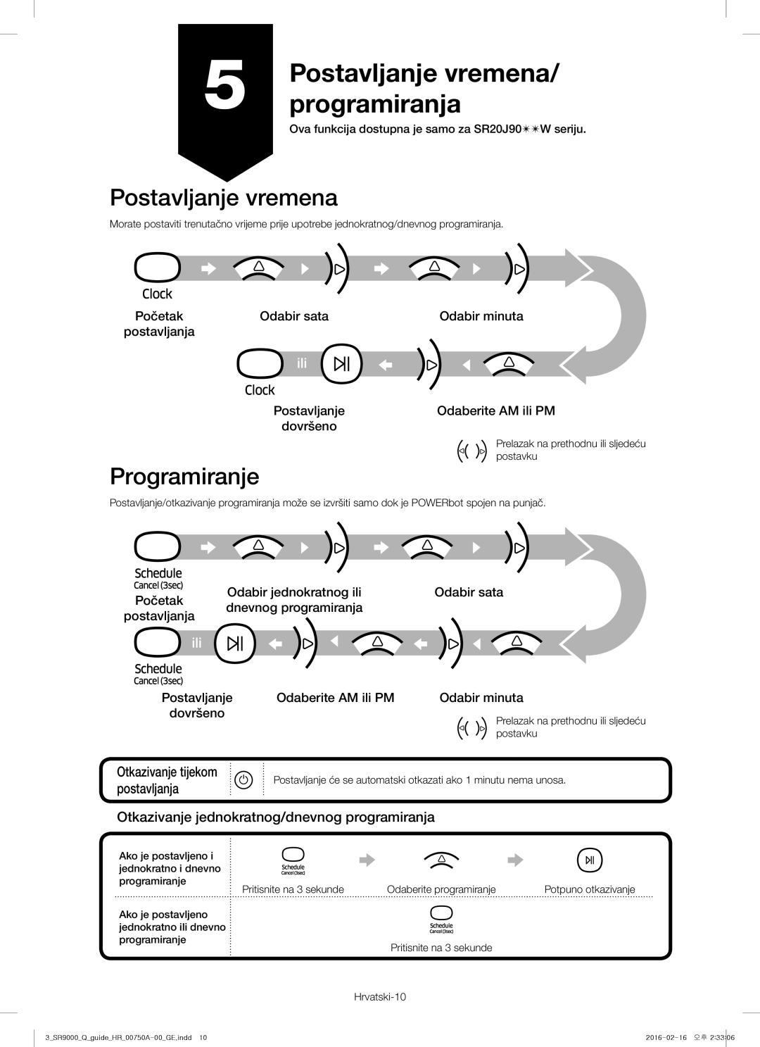 Samsung VR20J9040WG/GE Postavljanje vremena, Programiranja, Programiranje, Otkazivanje jednokratnog/dnevnog programiranja 