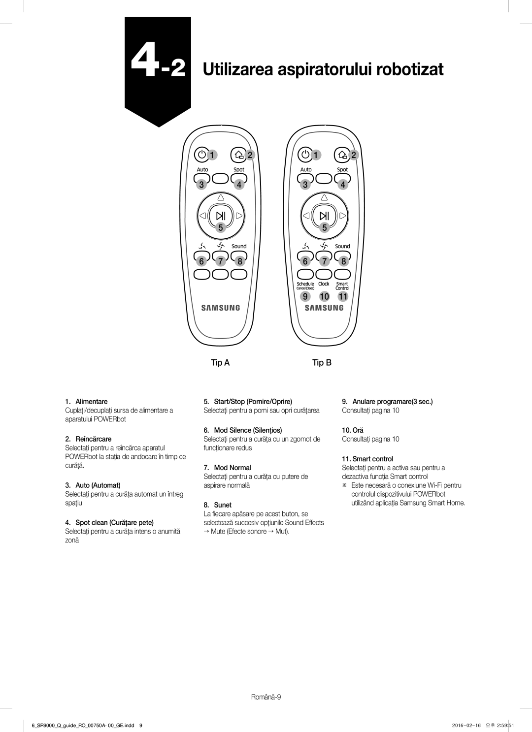 Samsung VR20J9040WG/GE manual 2Utilizarea aspiratorului robotizat, Alimentare Start/Stop Pornire/Oprire, Consultaţi pagina 