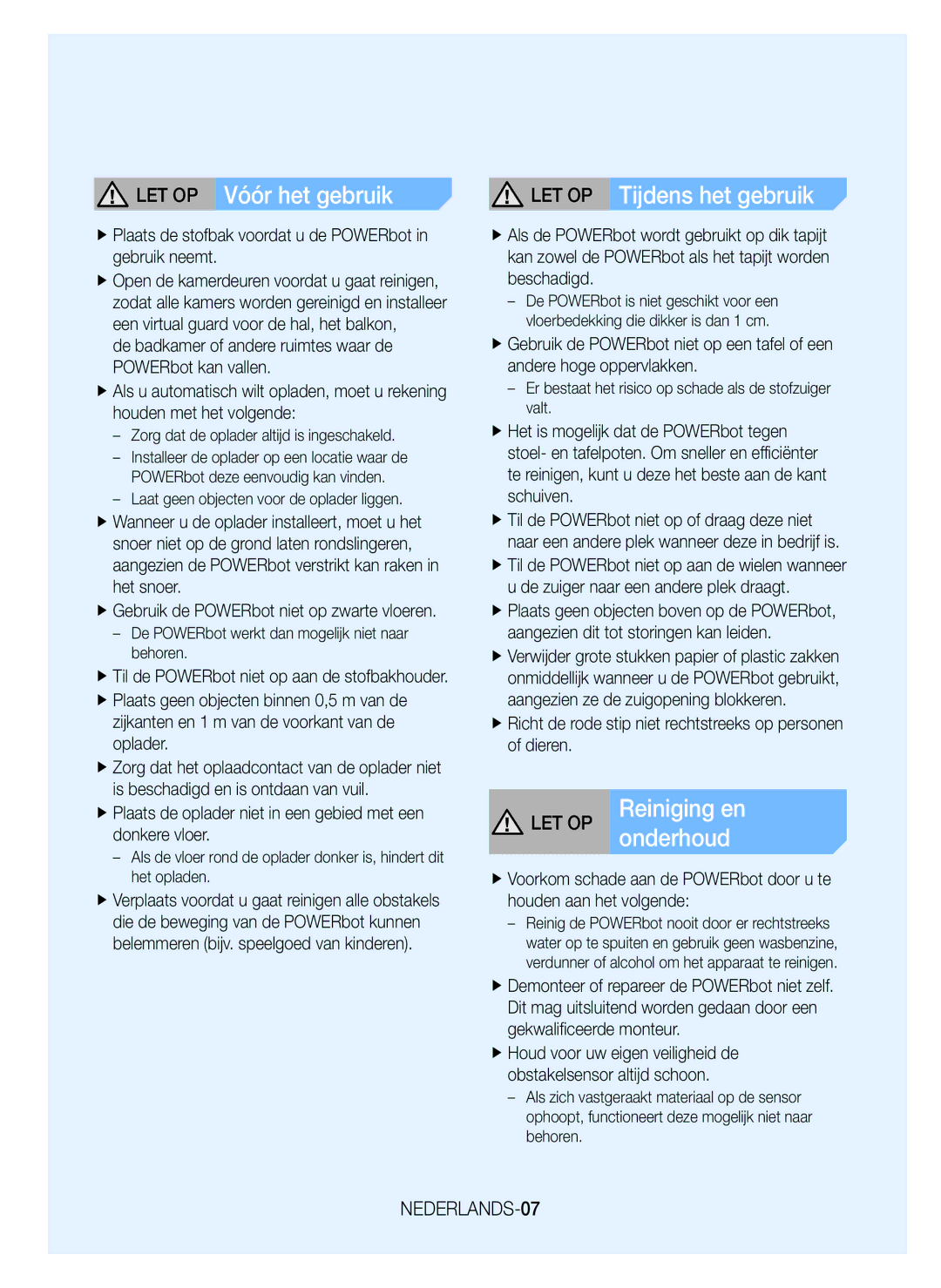 Samsung VR20J9259UC/EG manual LET OP Vóór het gebruik, LET OP Tijdens het gebruik, Let Op, NEDERLANDS-07 