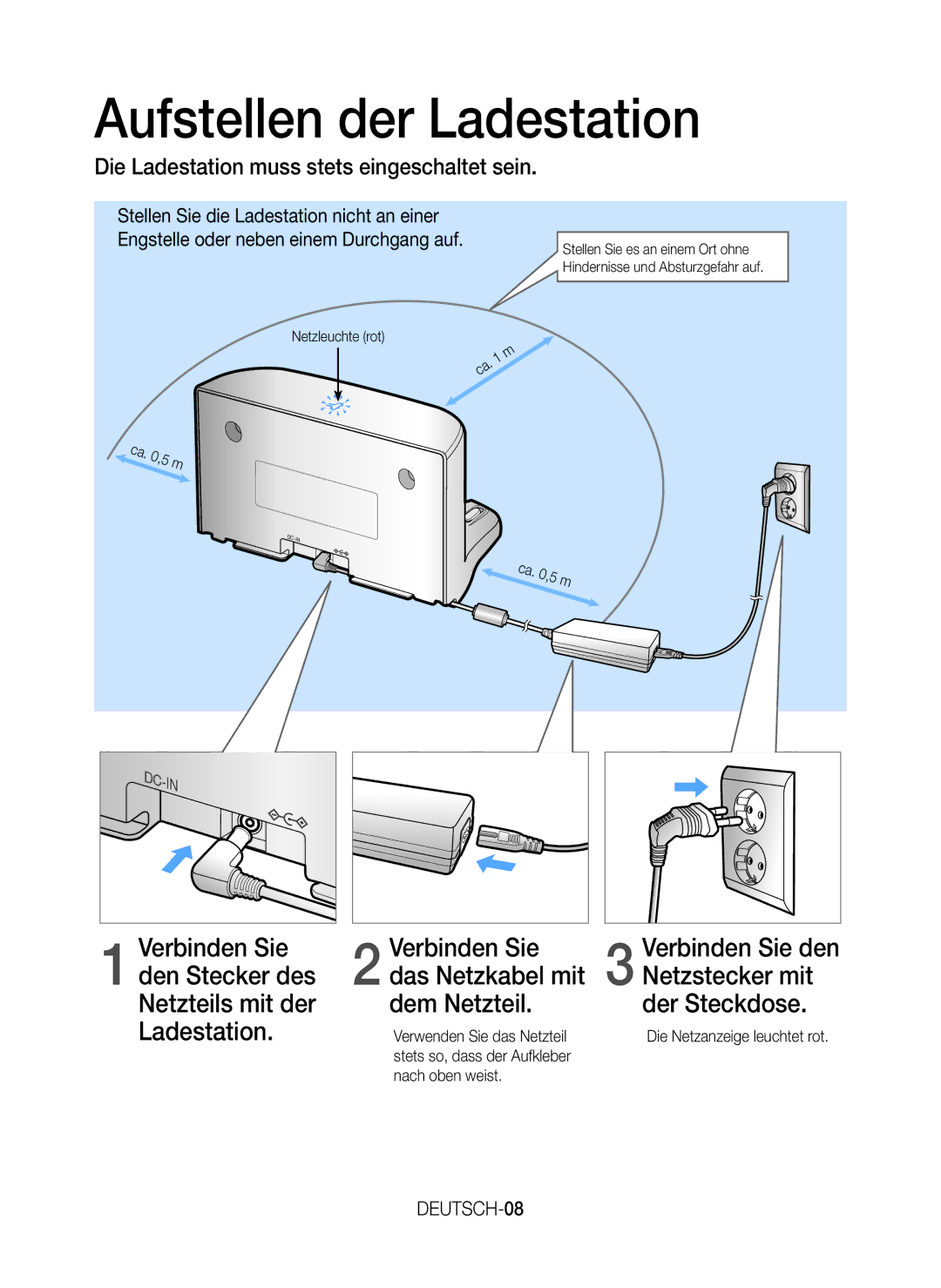 Samsung VR20J9259UC/EG manual Aufstellen der Ladestation, Die Ladestation muss stets eingeschaltet sein, Verbinden Sie den 