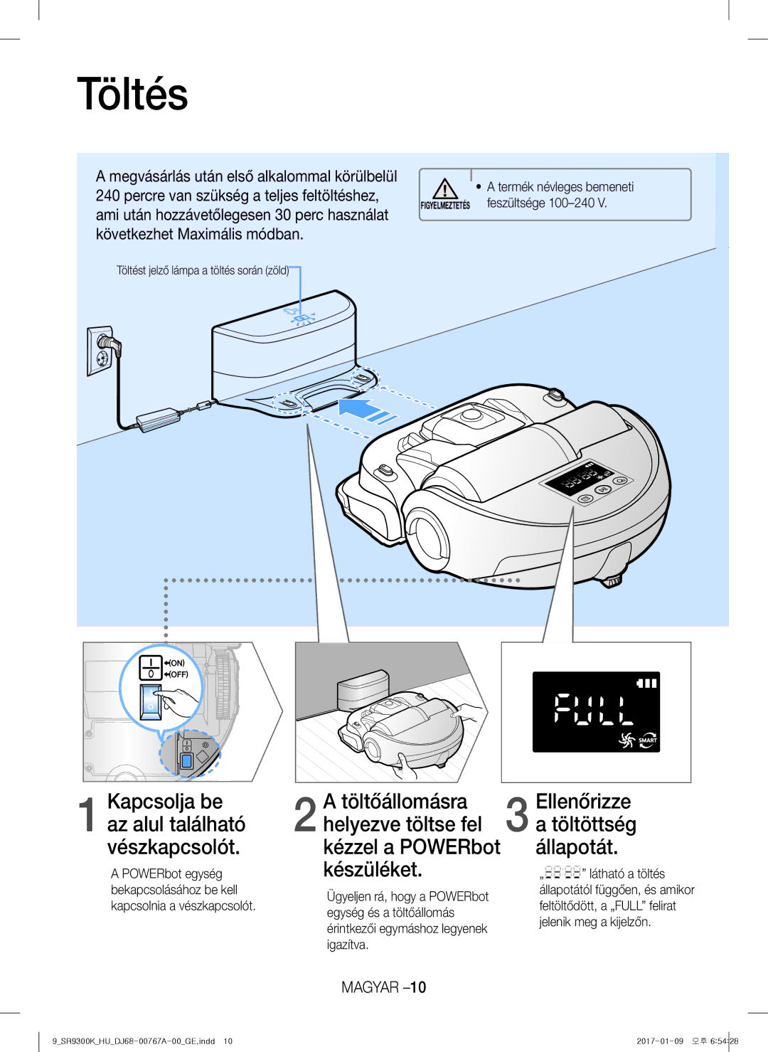 Samsung VR20K9350WK/EG, VR20K9350WK/GE manual Töltés, Kapcsolja be az alul található vészkapcsolót 